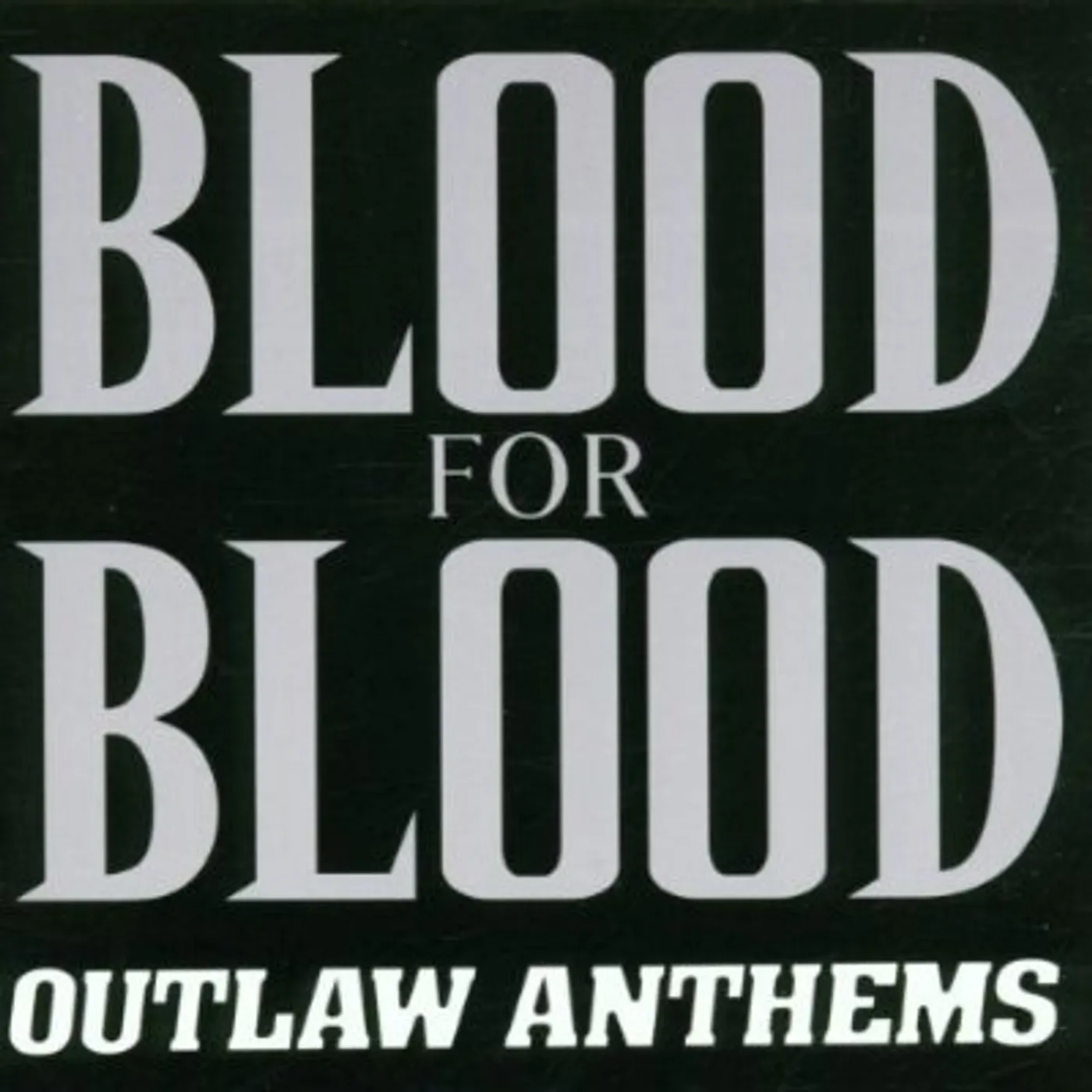 Blood For Blood OUTLAW ANTHEMS CD