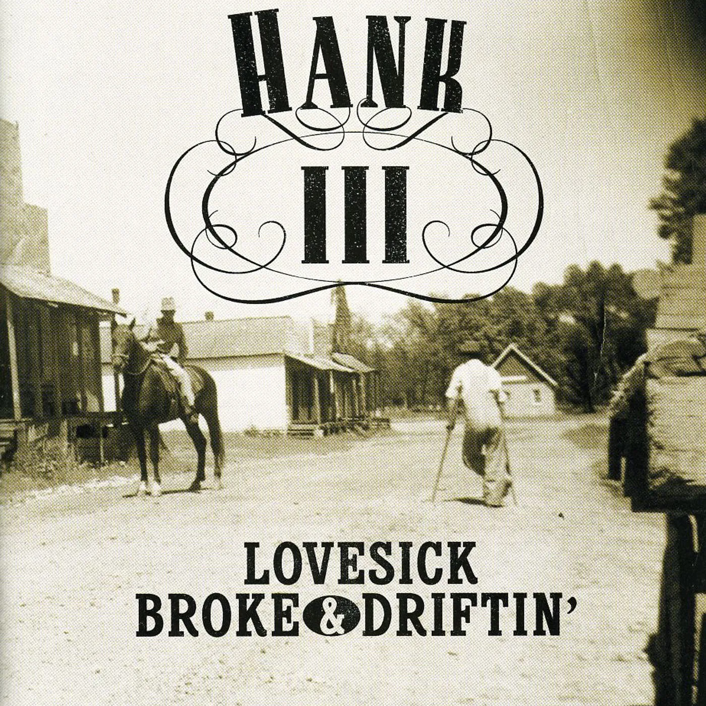 Hank Williams III LOVESICK BROKE & DRIFTING CD