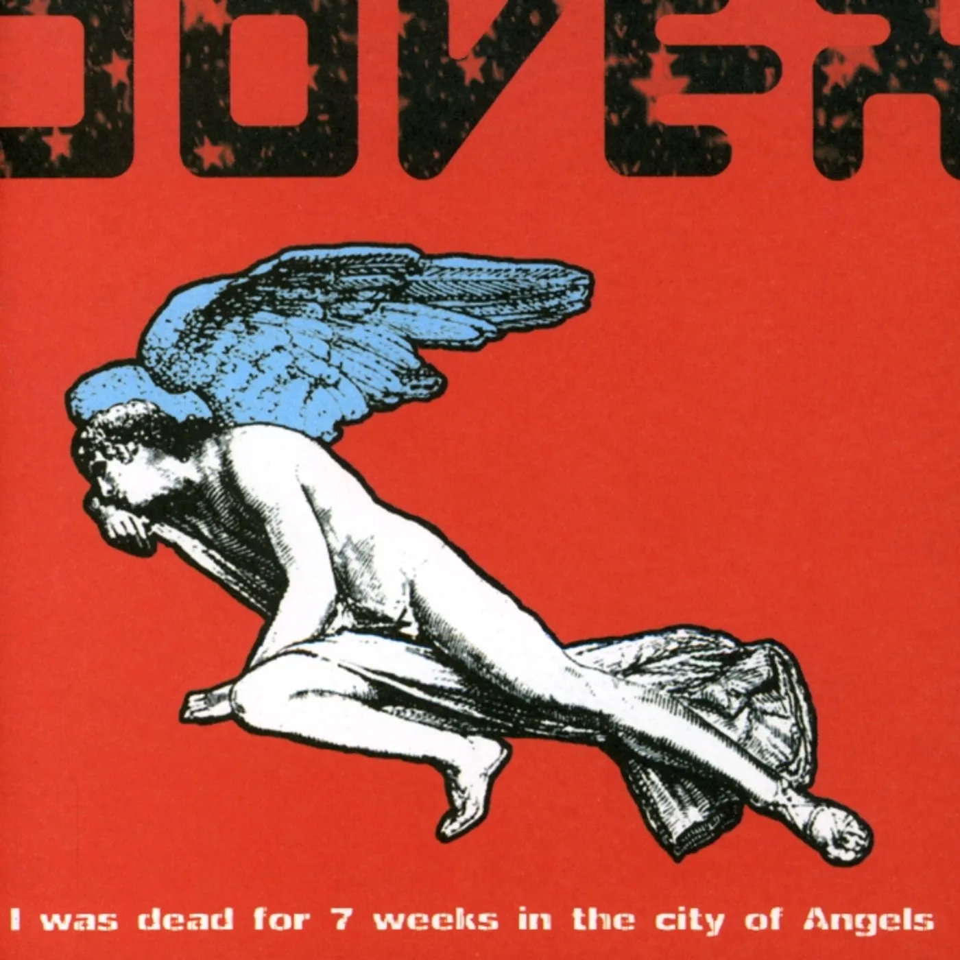 Dover I WAS DEAD FOR SEVEN WEEKS IN THE CITY OF ANGELS CD