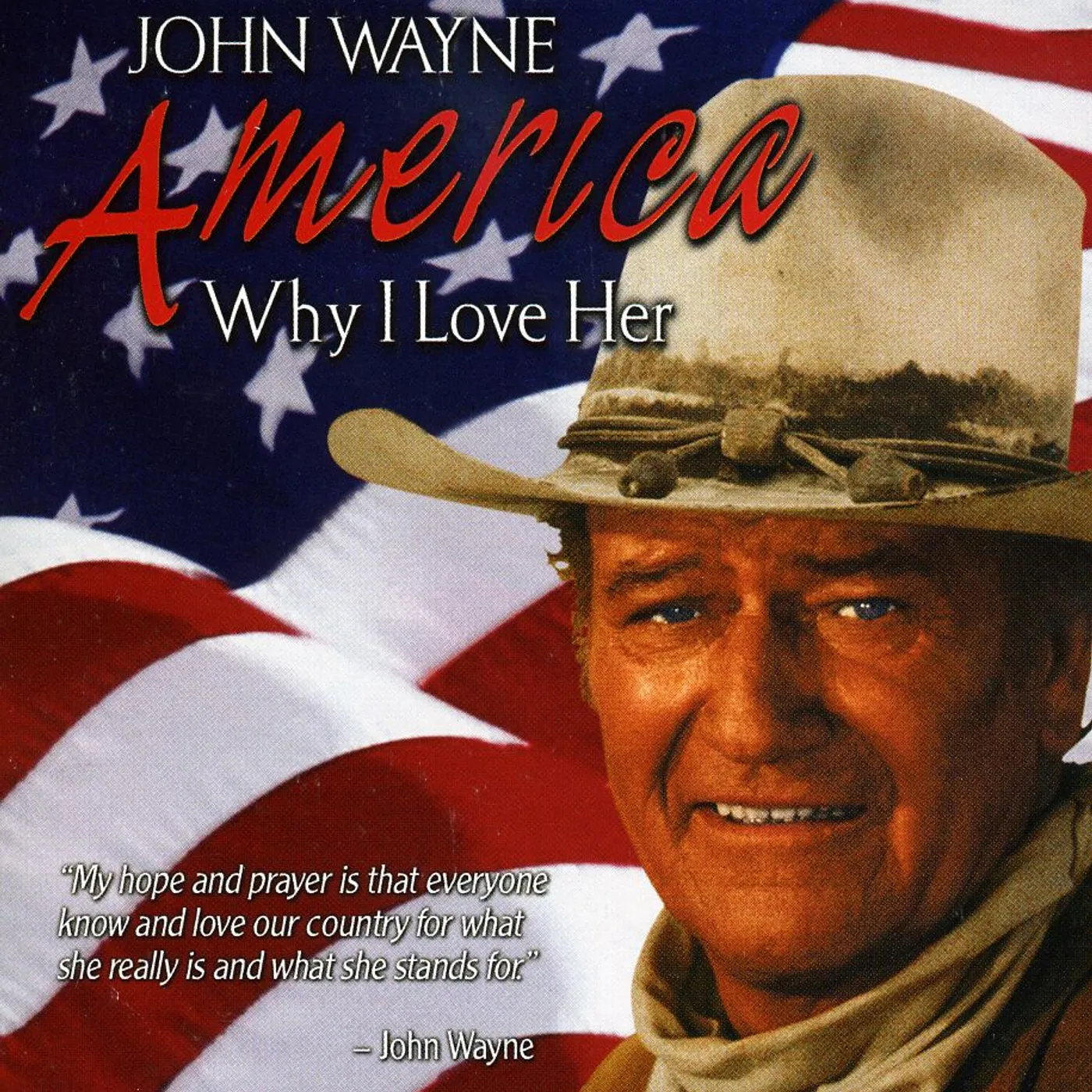 John Wayne AMERICA WHY I LOVE HER CD
