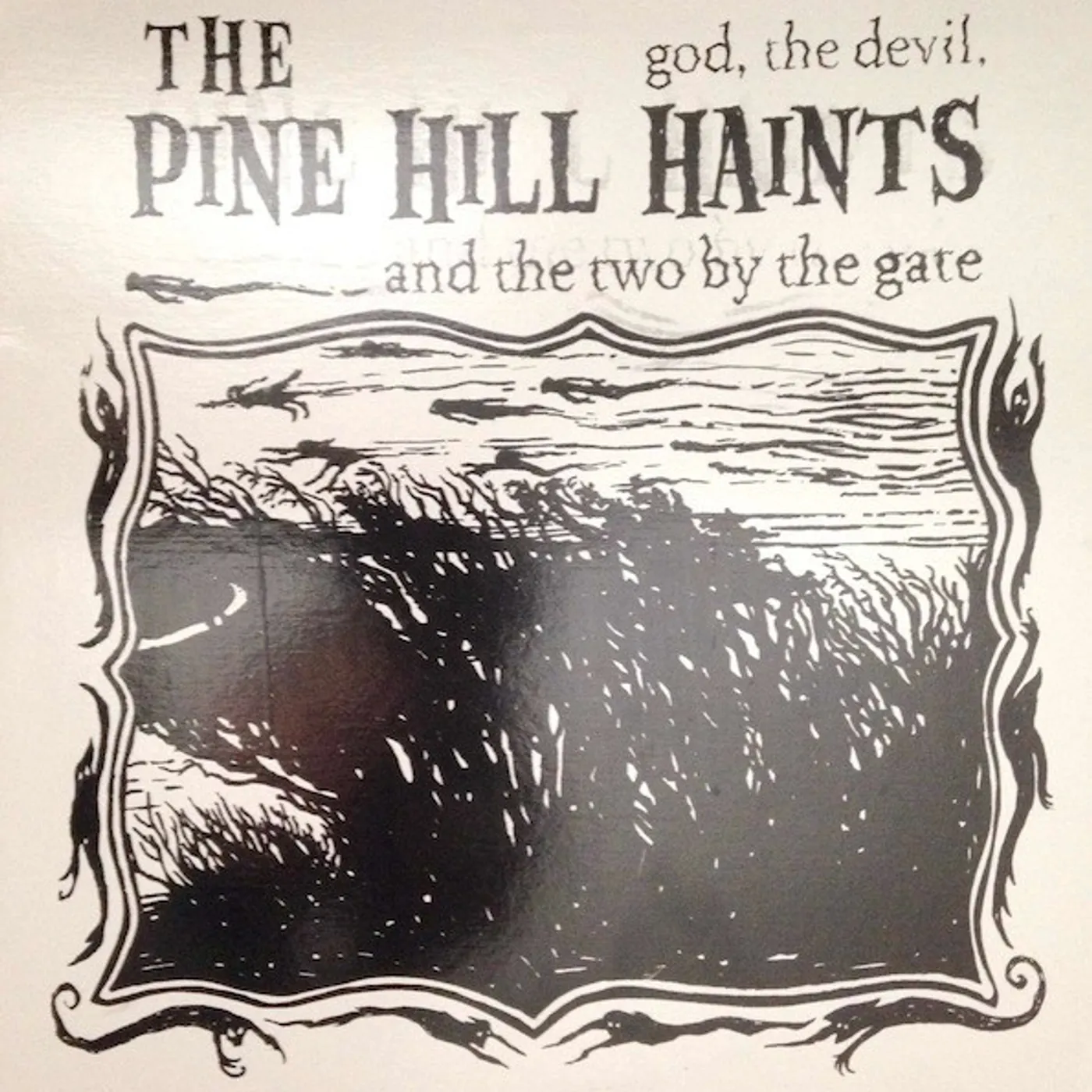 The Pine Hill Haints GOD THE DEVIL & THE 2 BY THE GATE (Vinyl)