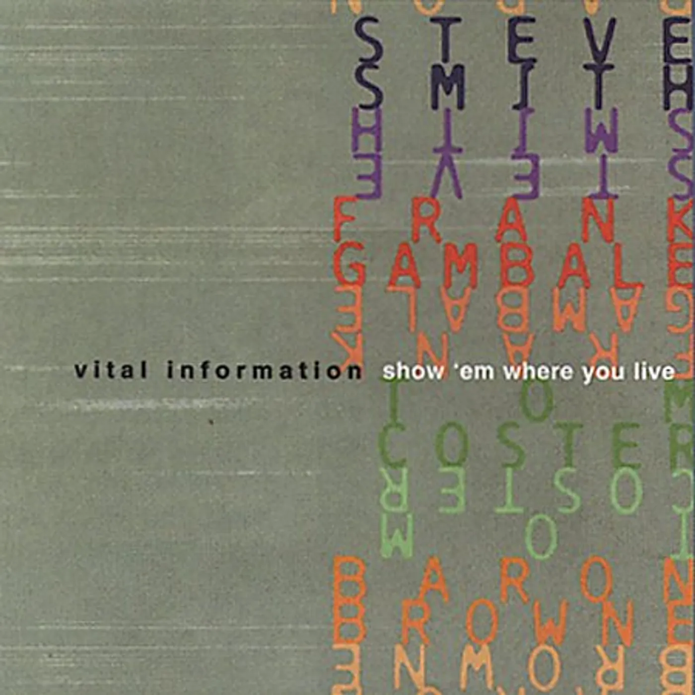Vital Information SHOW 'EM WHERE YOU LIVE CD