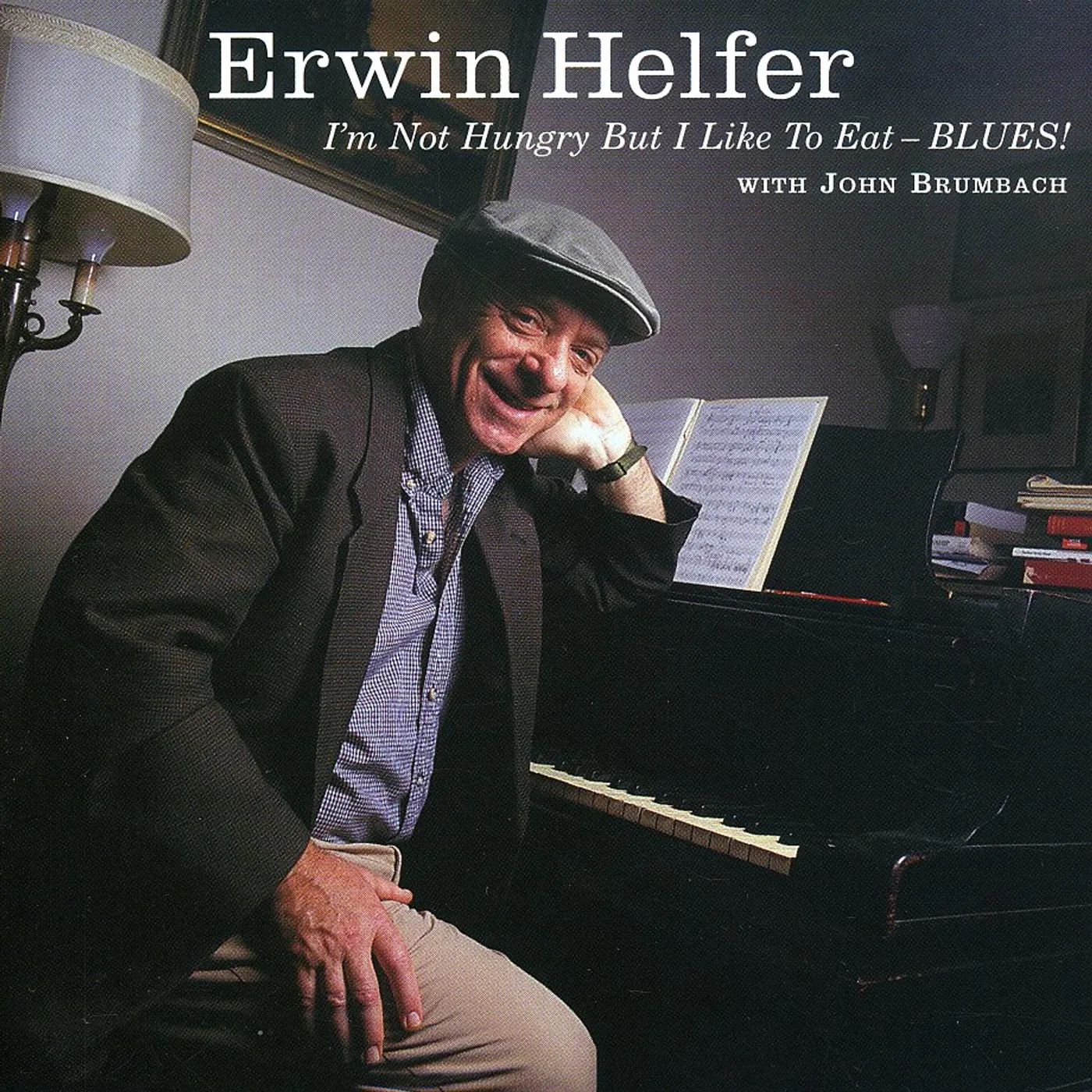 Erwin Helfer I'M NOT HUNGRY BUT I LIKE TO EAT BLUES CD