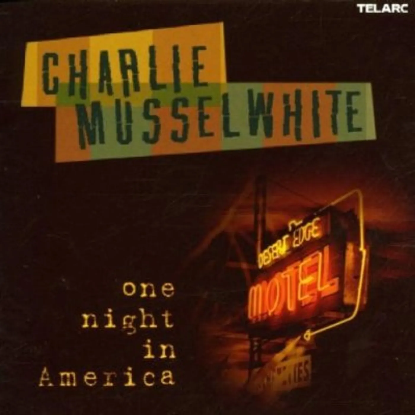 Charlie Musselwhite 1 NIGHT IN AMERICA CD