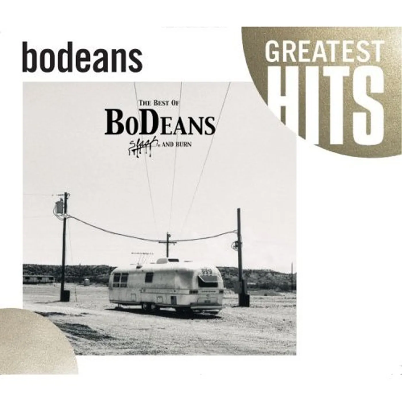 BEST OF BODEANS: SLASH & BURN CD