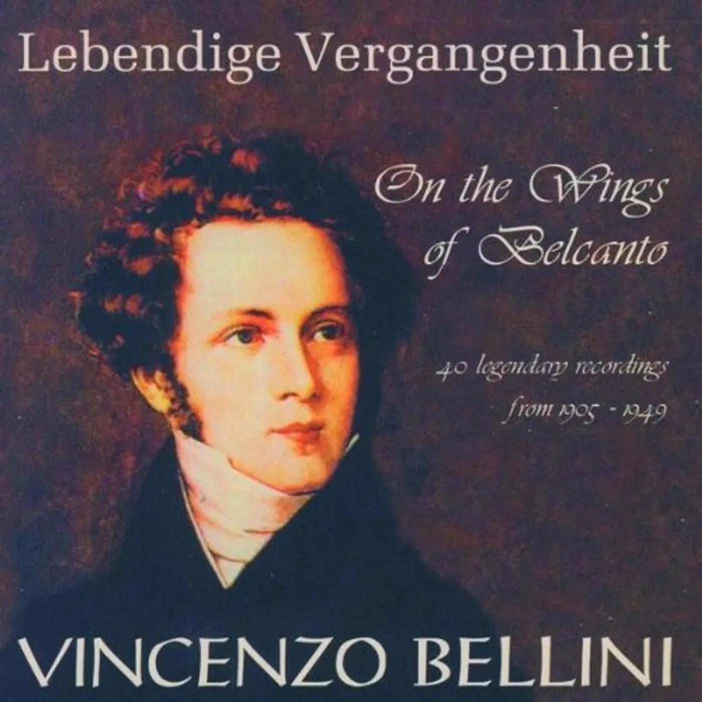 Vincenzo Bellini ON THE WINGS OF BEL CANTO: 40 RECORDINGS 1905-1949 CD