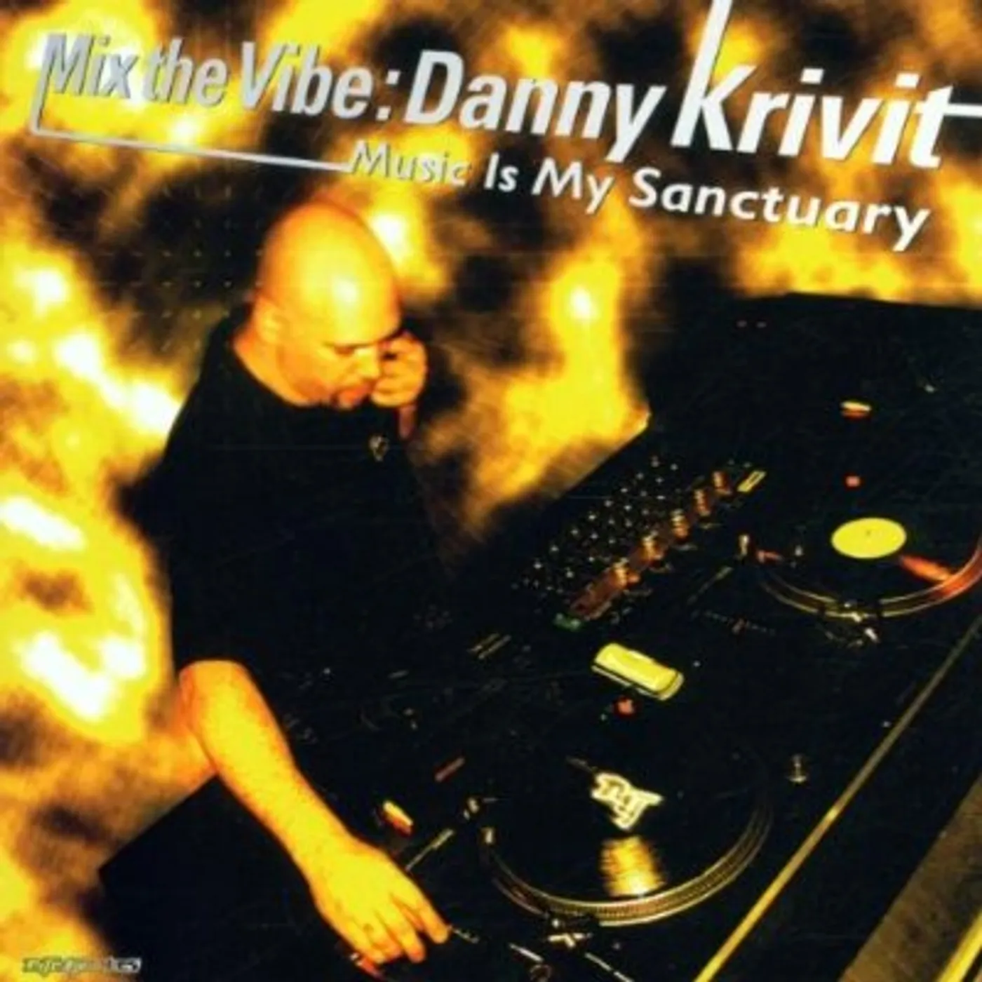 Danny Krivit MIX THE VIBE: MUSIC IS MY SANCTUARY CD