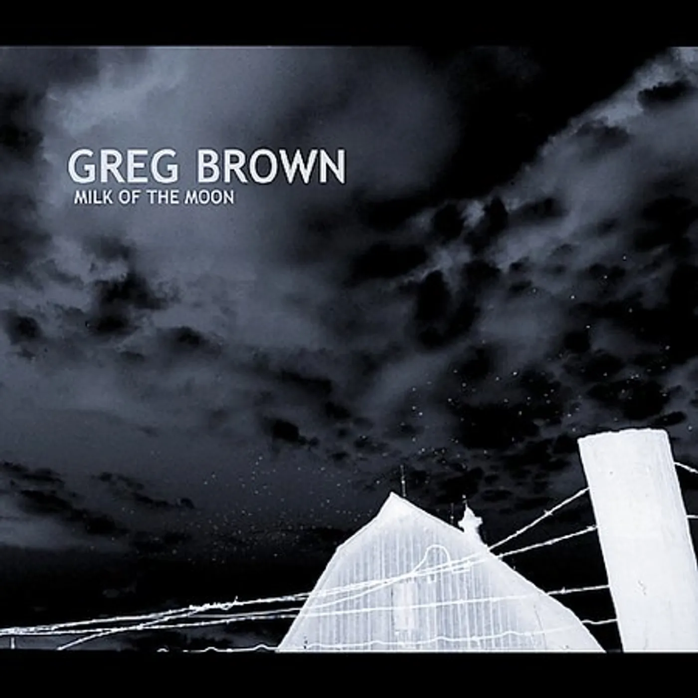 Greg Brown MILK ON THE MOON CD