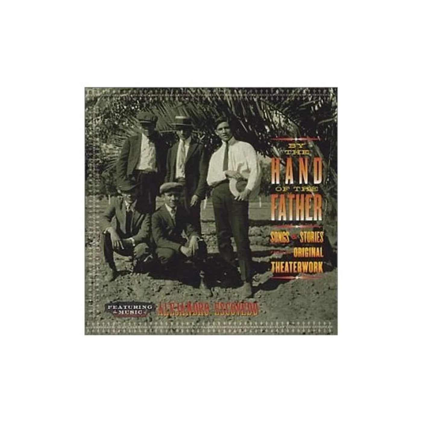 Alejandro Escovedo BY THE HAND OF THE FATHER CD