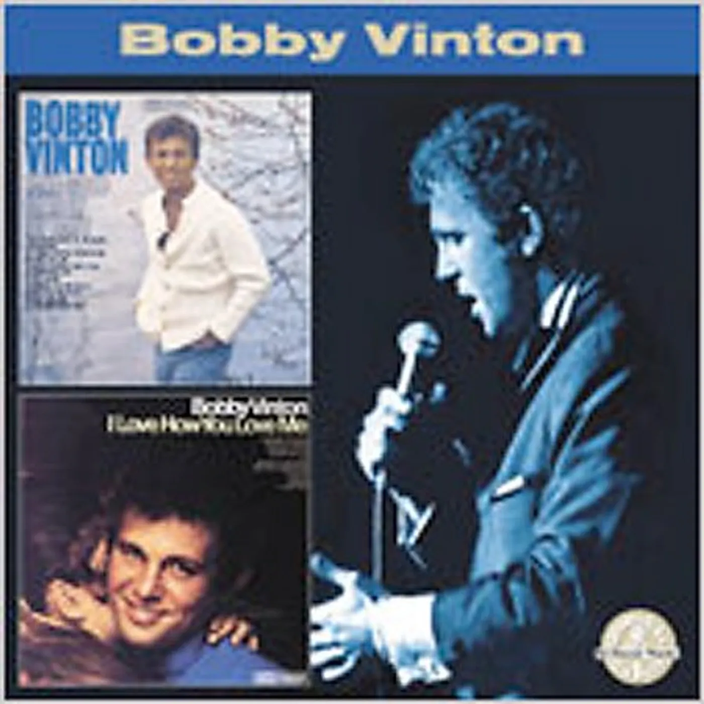 Bobby Vinton TAKE GOOD CARE OF MY BABY / I LOVE HOW YOU LOVE ME CD