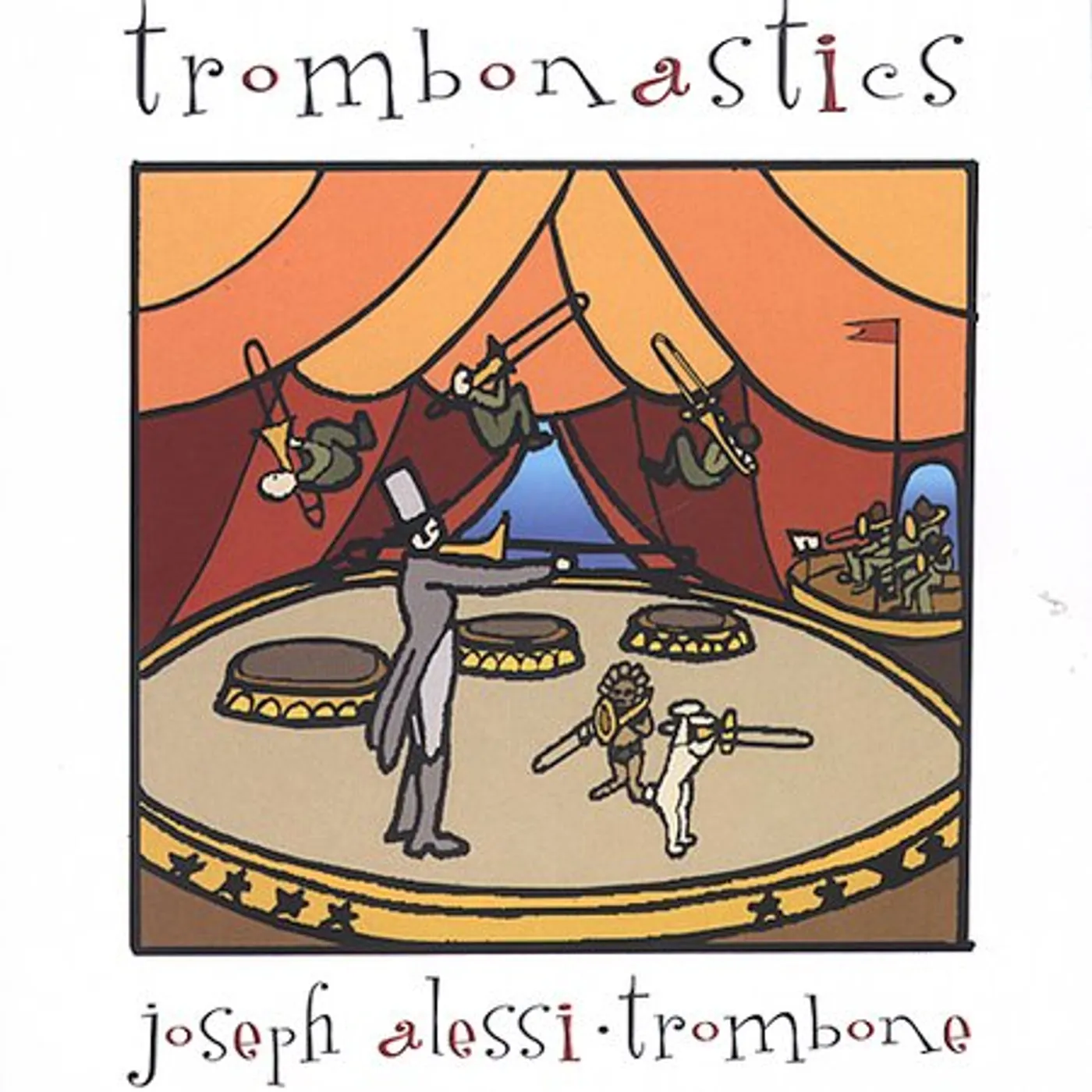 Joseph Alessi TROMBONASTICS CD