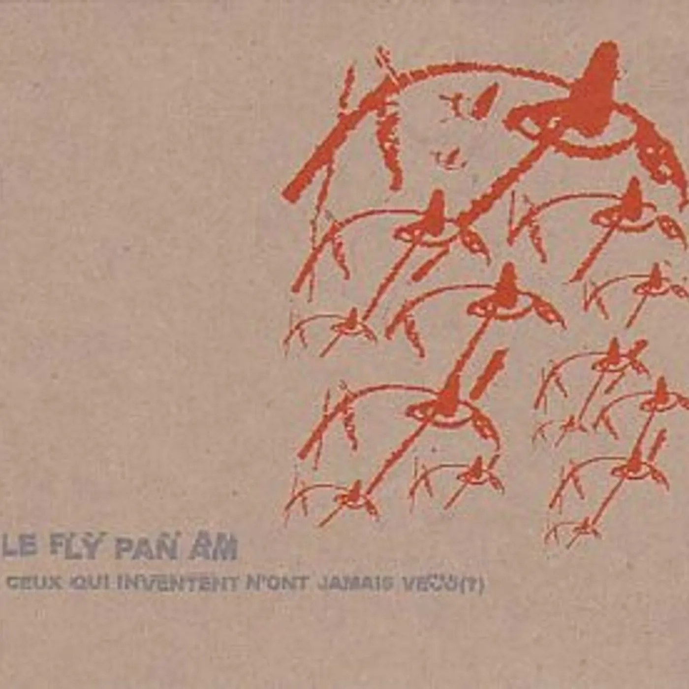 Fly Pan Am CEUX QUI INVENTENT N'ONT JAMAIS VACU Vinyl Record