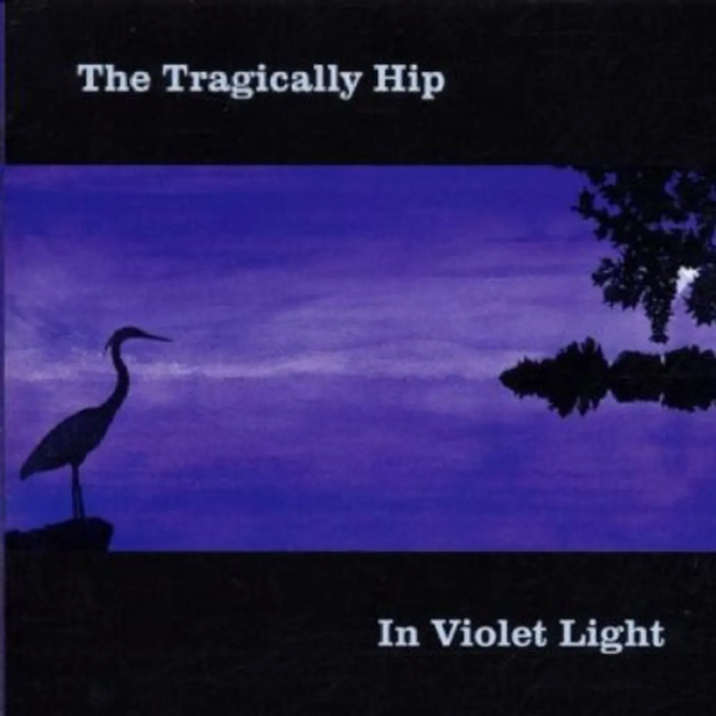 The Tragically Hip IN VIOLET LIGHT CD