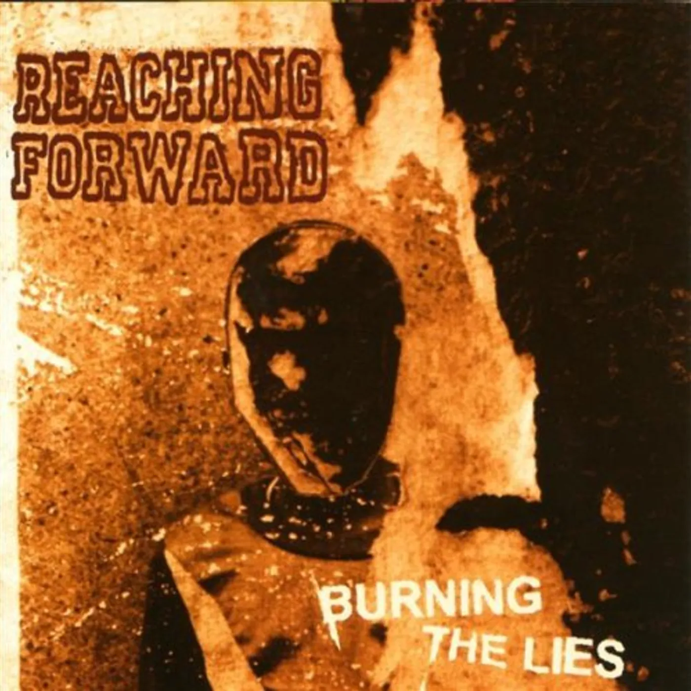 Reaching Forward BURNING THE LIES CD