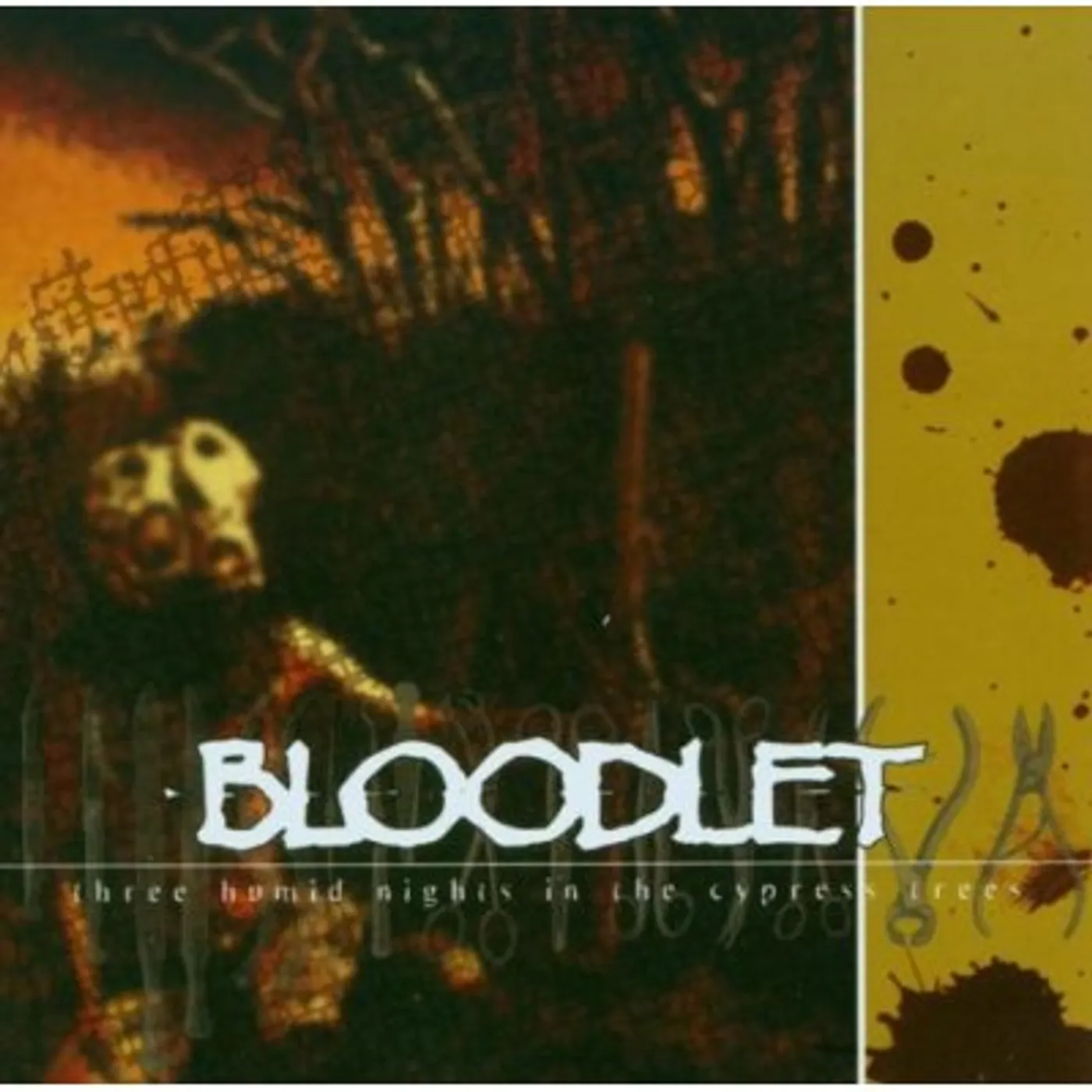Bloodlet THREE HUMID NIGHTS IN THE CYPRESS TREES CD