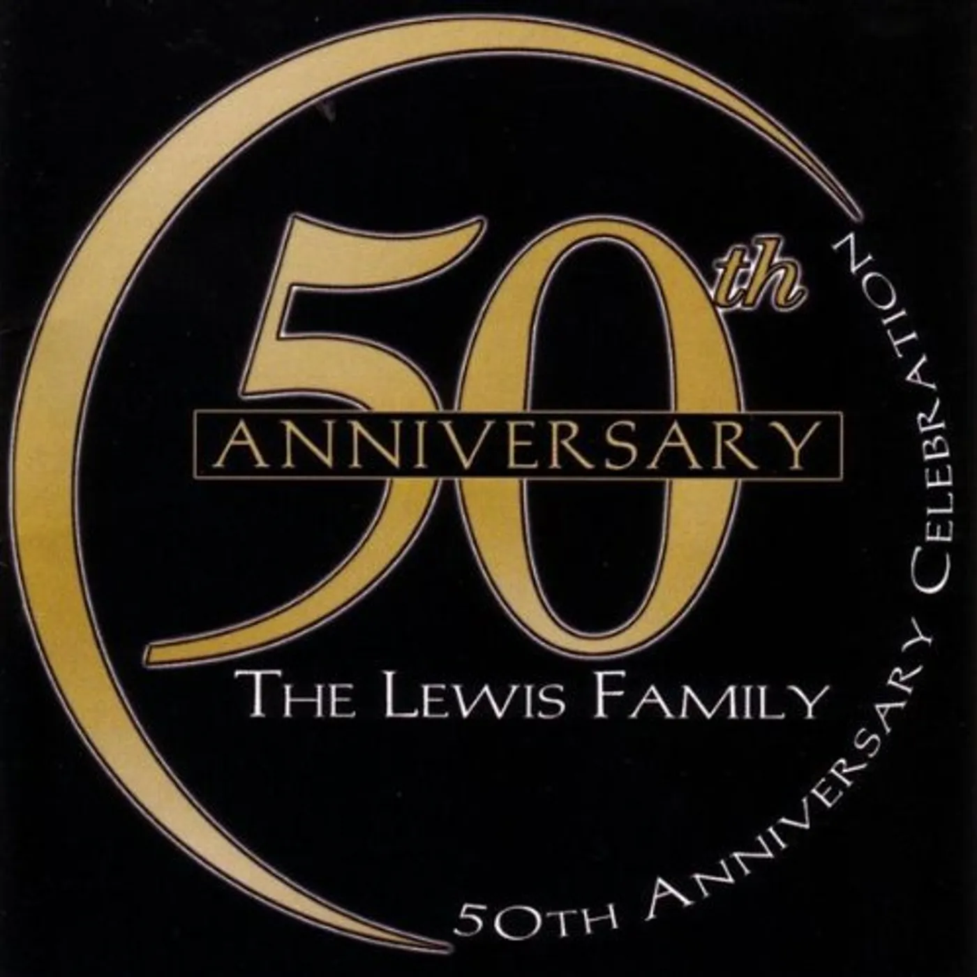 Lewis Family 50TH ANNIVERSARY CELEBRATION CD