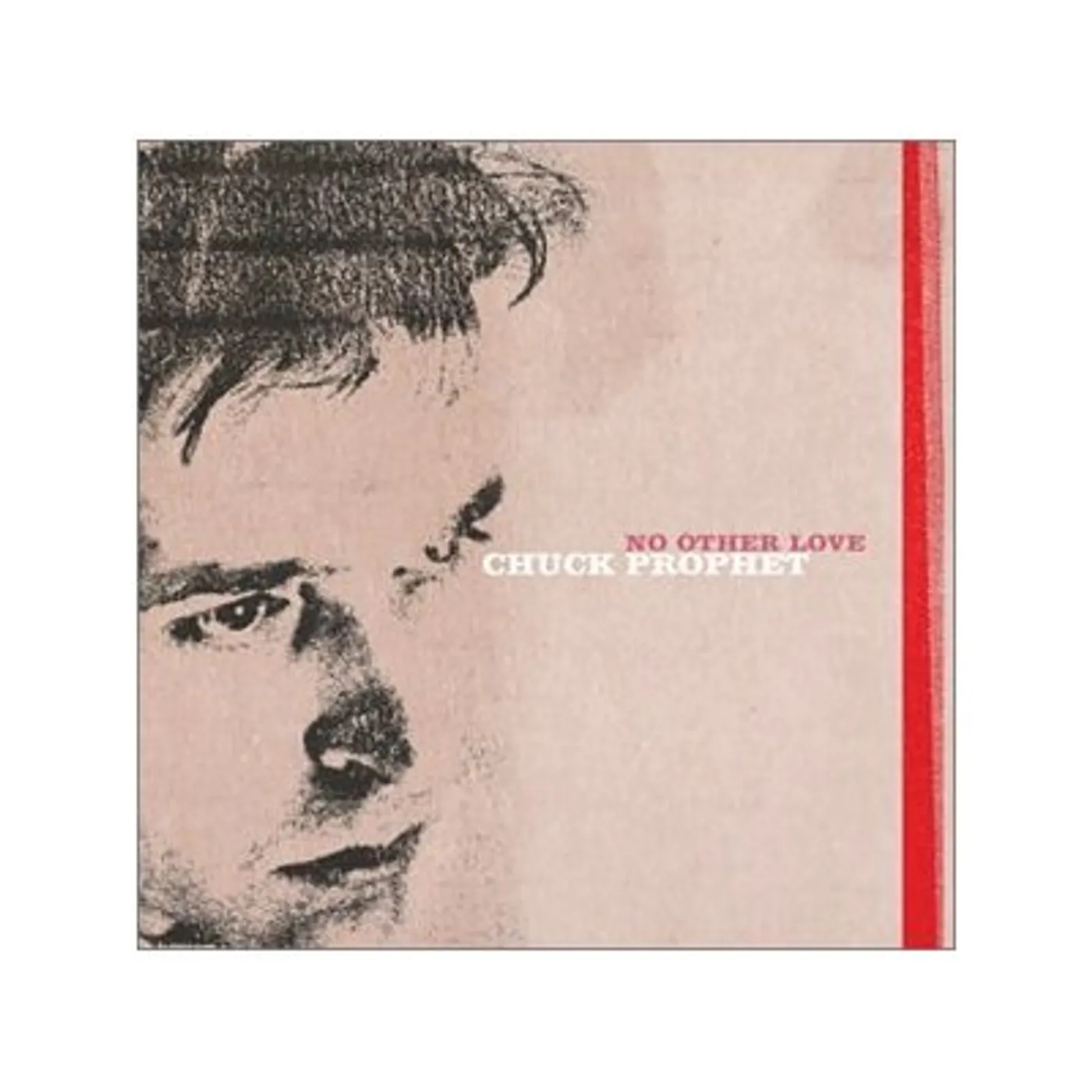Chuck Prophet NO OTHER LOVE CD
