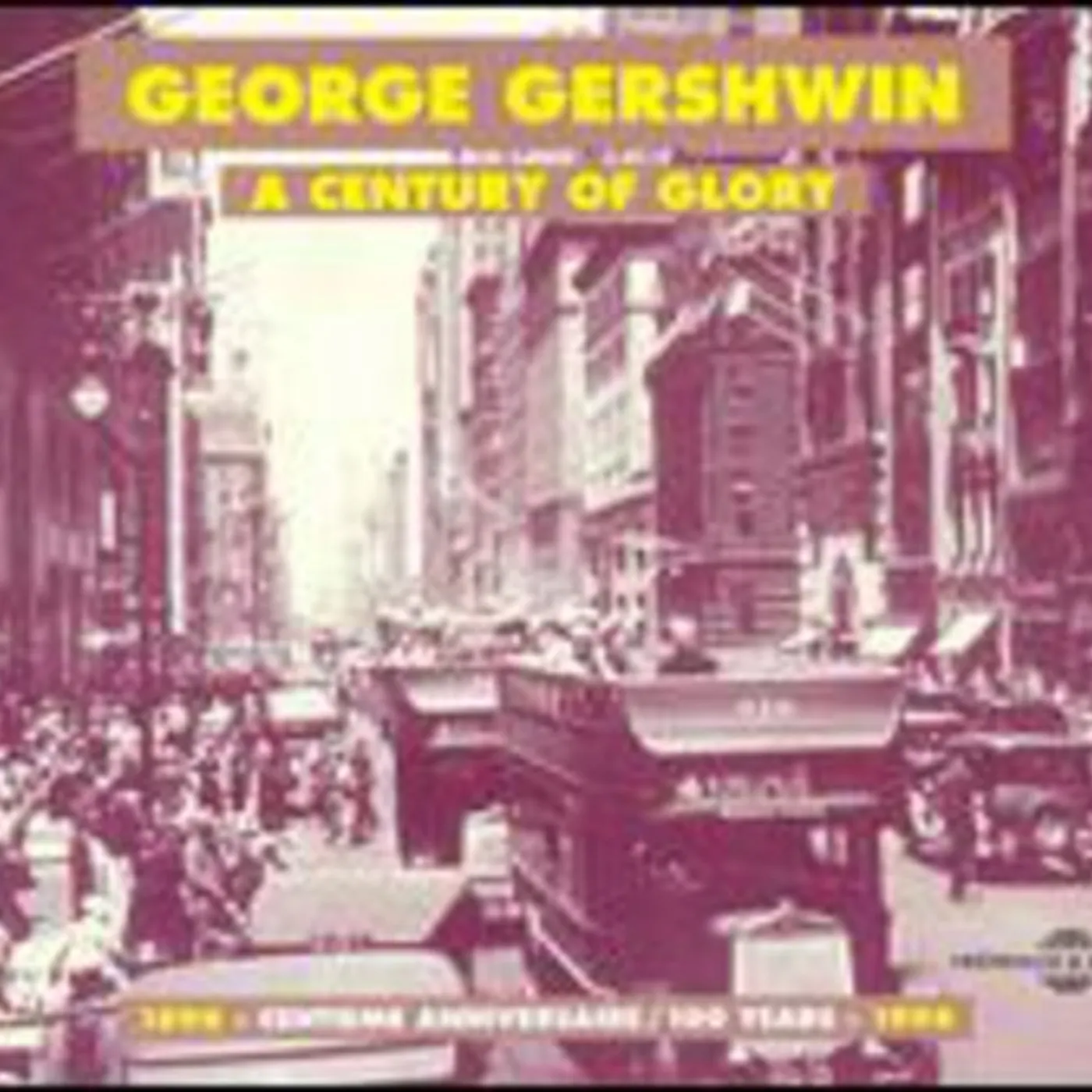 George Gershwin CENTURY OF GLORY CD