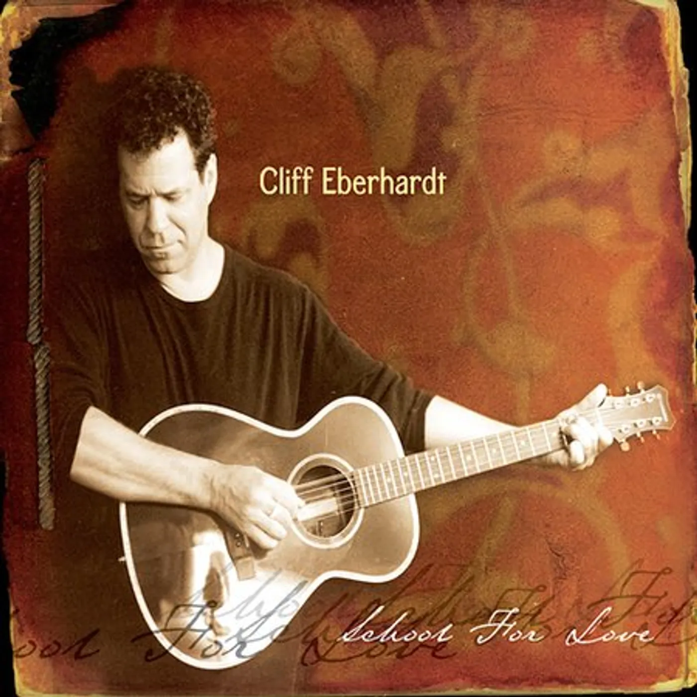 Cliff Eberhardt SCHOOL FOR LOVE CD