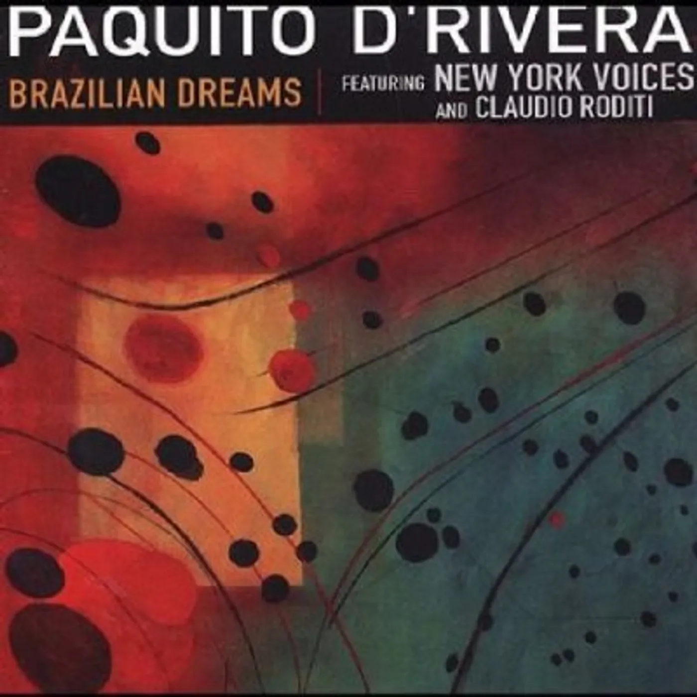 Paquito D'Rivera BRAZILIAN DREAMS CD