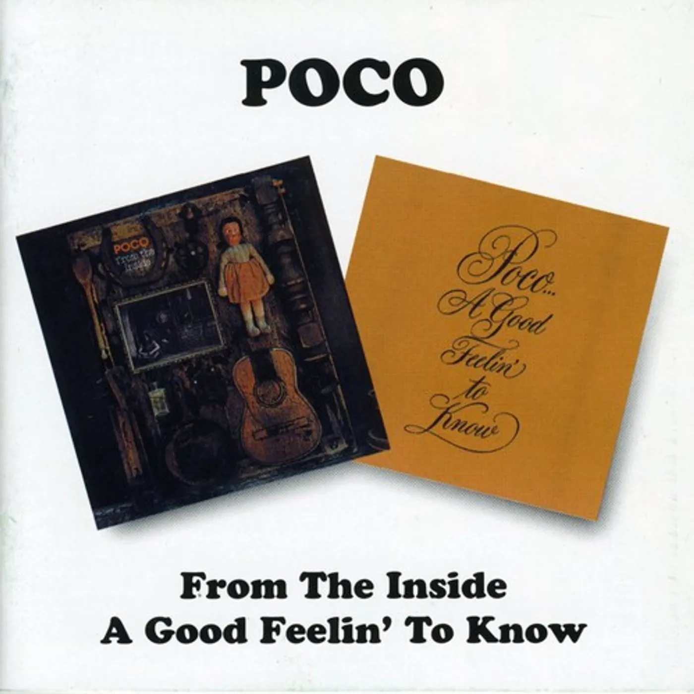 Poco FROM THE INSIDE / A GOOD FEELIN TO KNOW CD