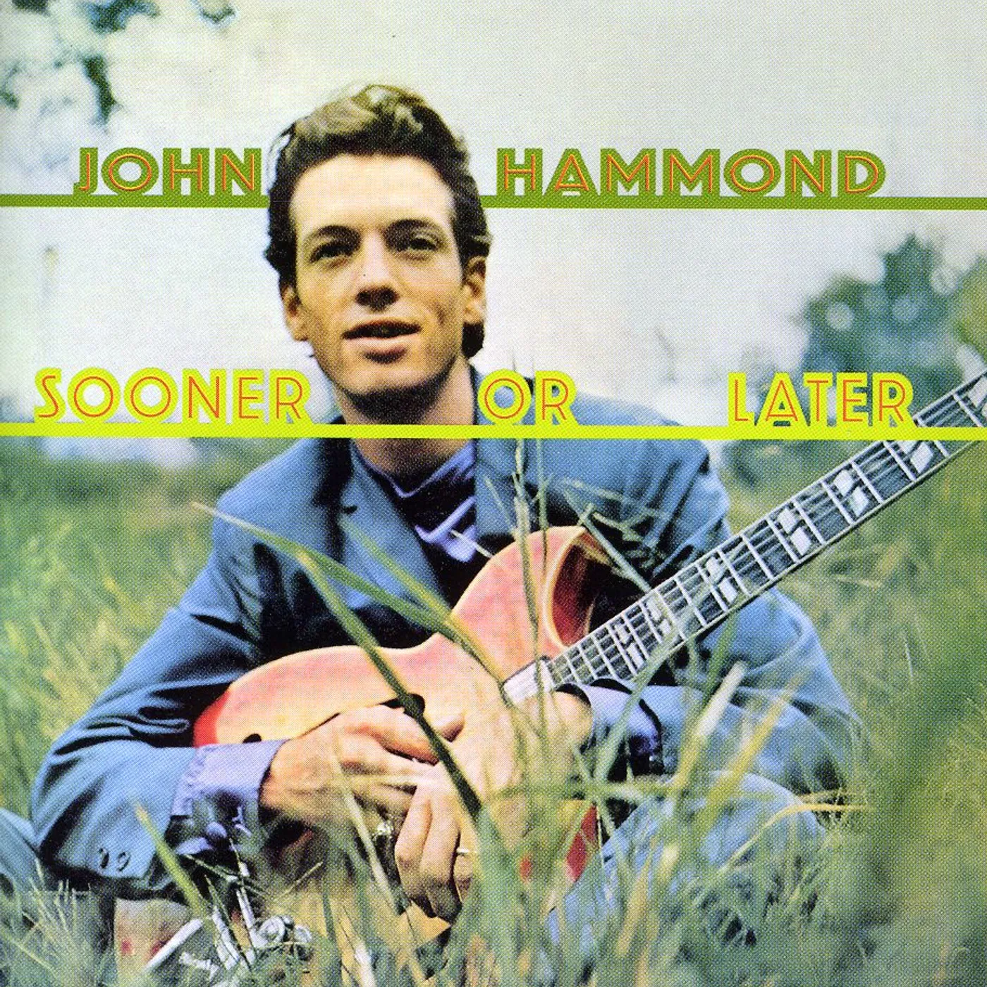 John Hammond SOONER OR LATER CD