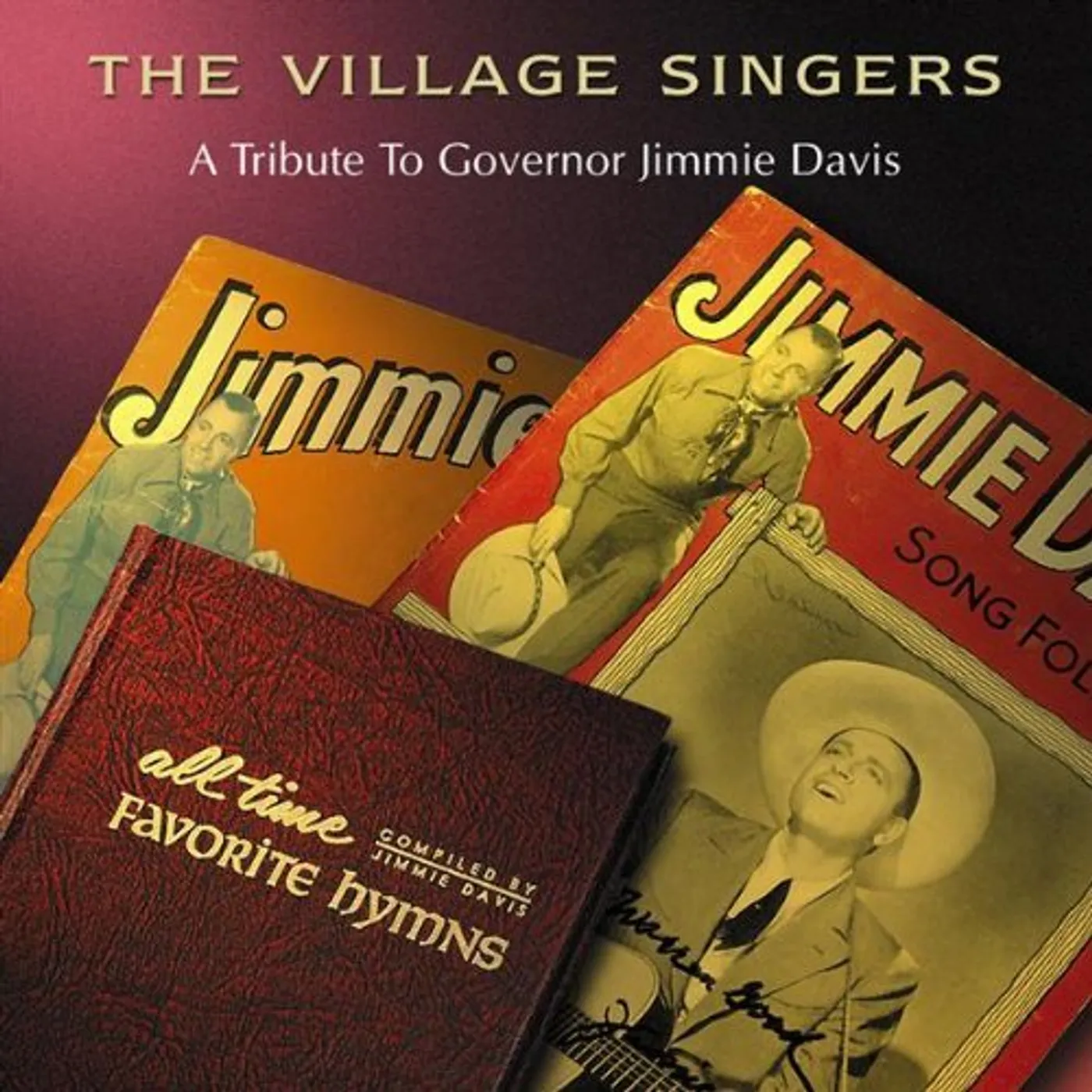 The Village Singers TRIBUTE TO GOVERNOR JIMMIE DAVIS CD