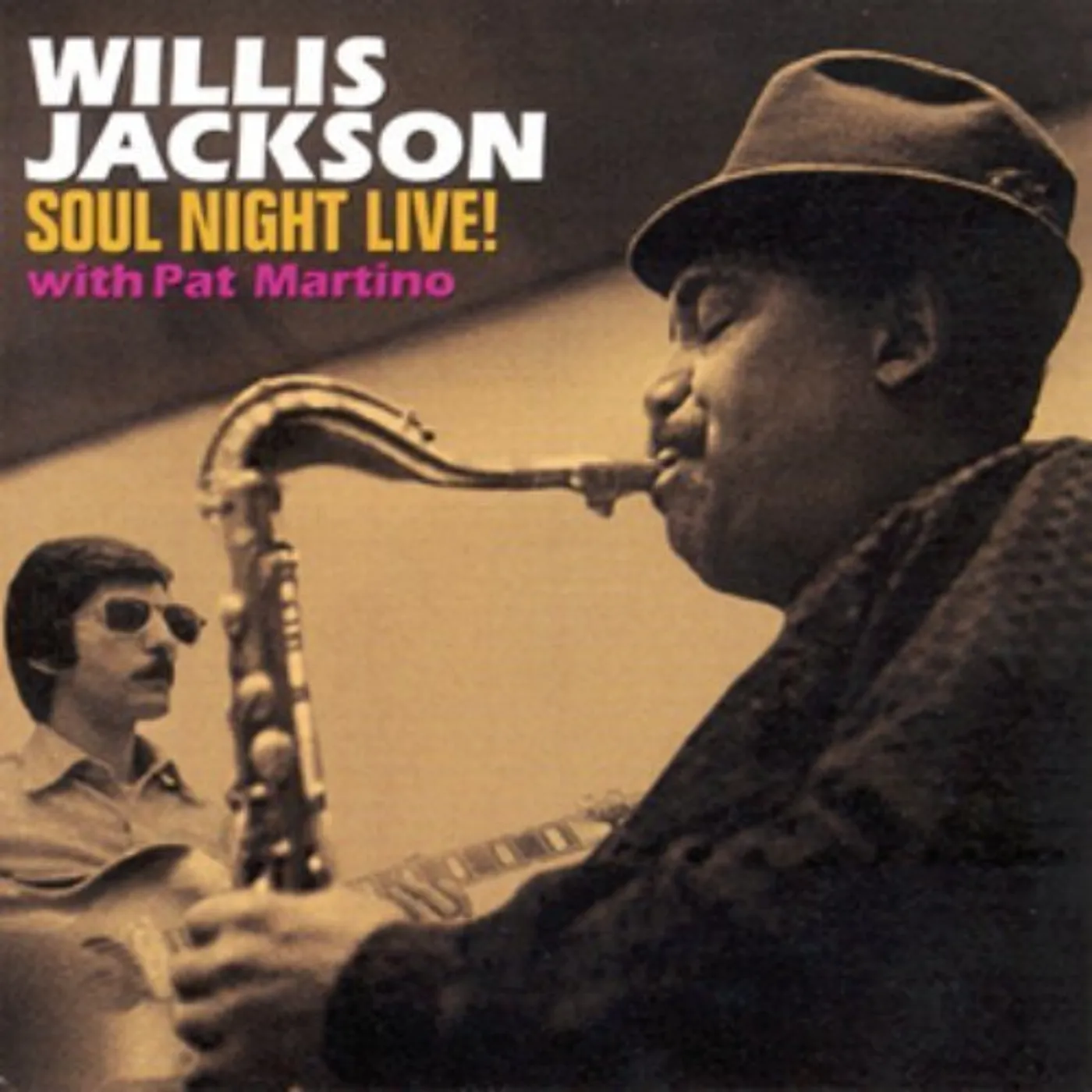 Willis Jackson SOUL NIGHT LIVE WITH PAT MARTINO CD