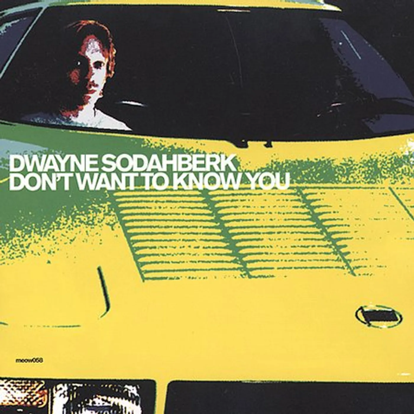 Dwayne Sodahberk DON'T WANT YOU TO KNOW CD