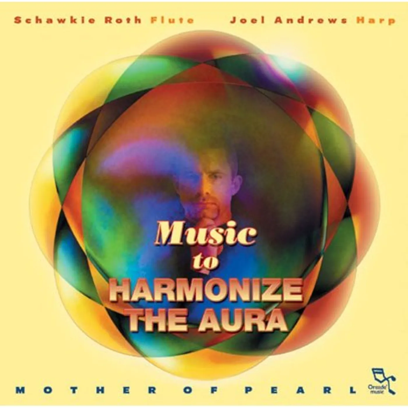 Schawkie Roth & Joel Andrews MUSIC TO HARMONIZE THE AURA CD