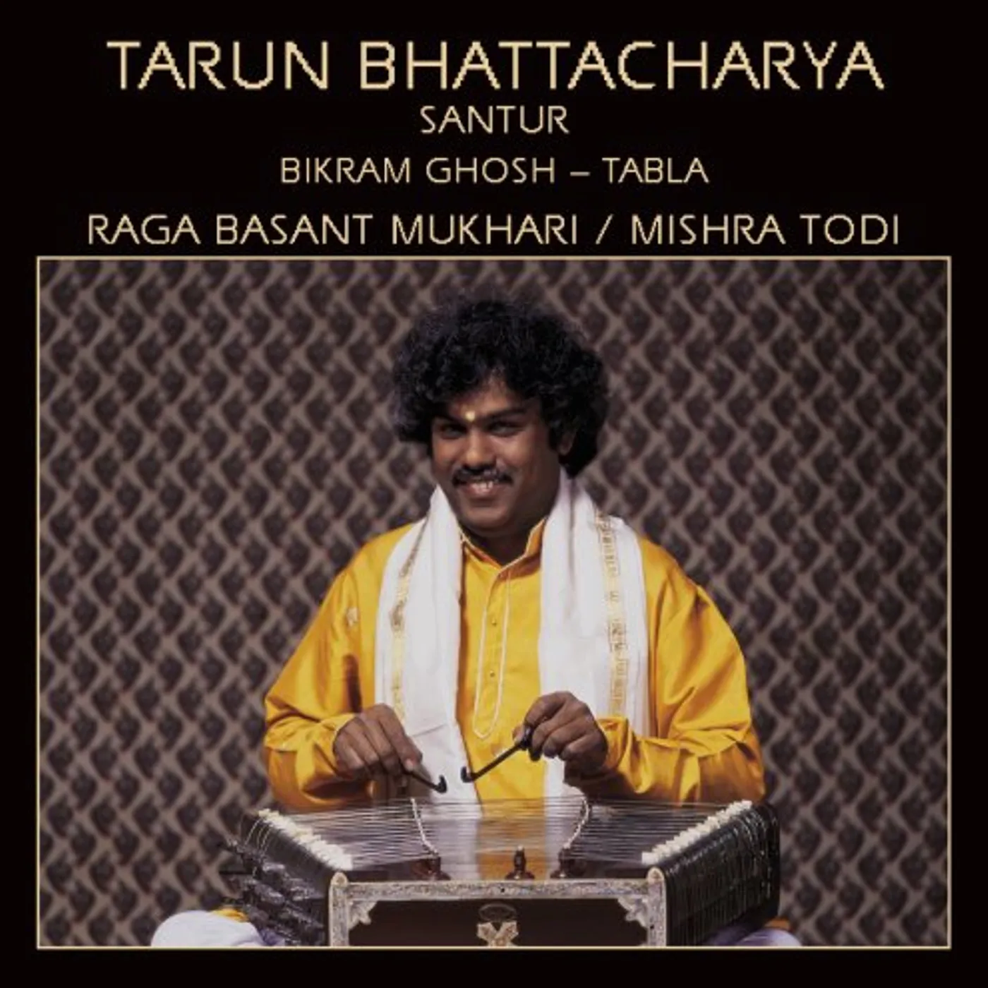 Tarun Bhattacharya RAGA BASANT MUKHART CD