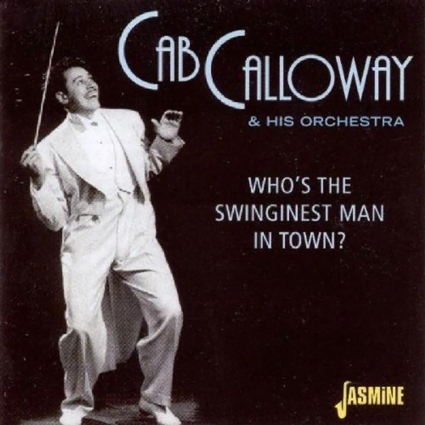 Cab Calloway WHO'S THE SWINGINEST MAN IN TOWN? CD