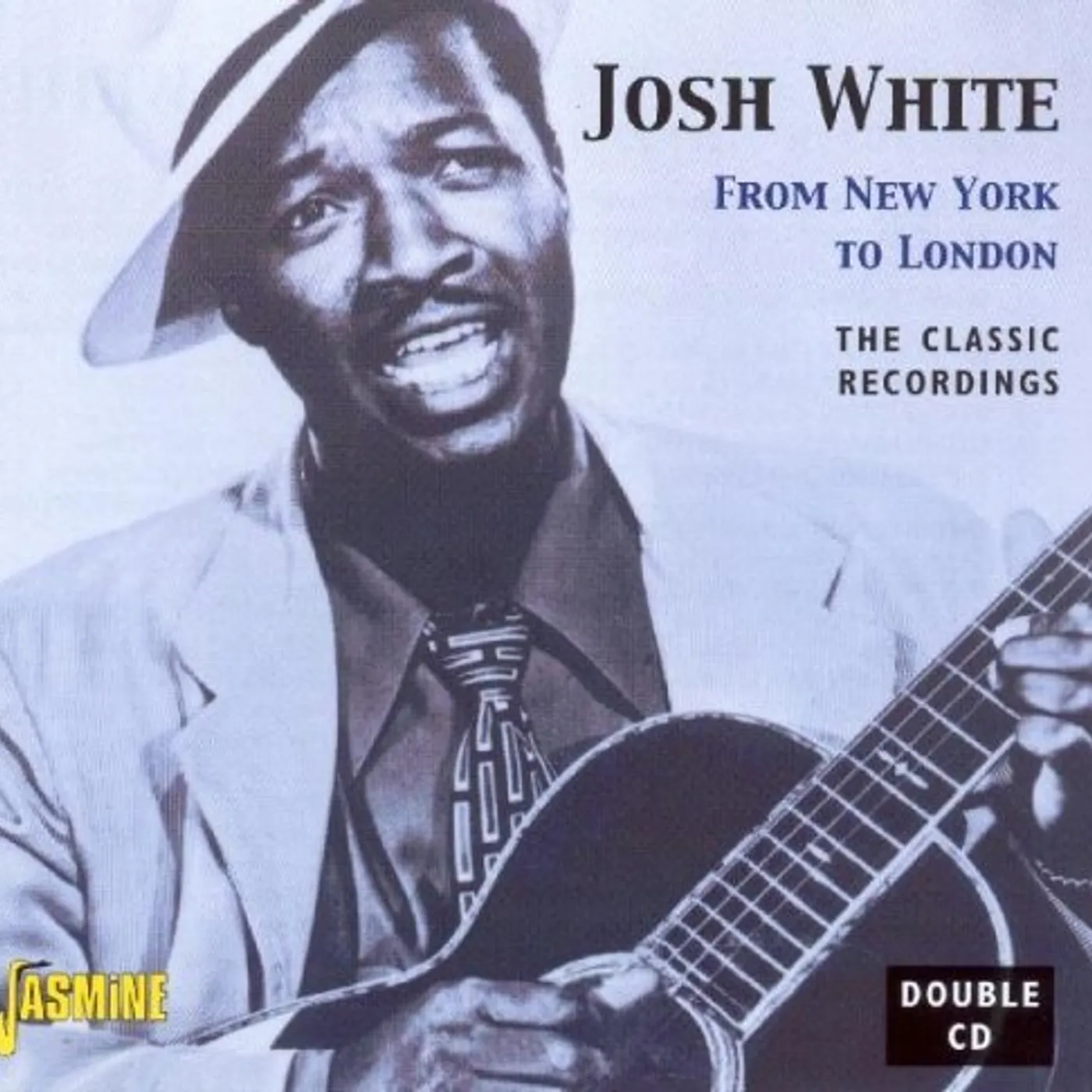 Josh White FROM NEW YORK TO LONDON CD