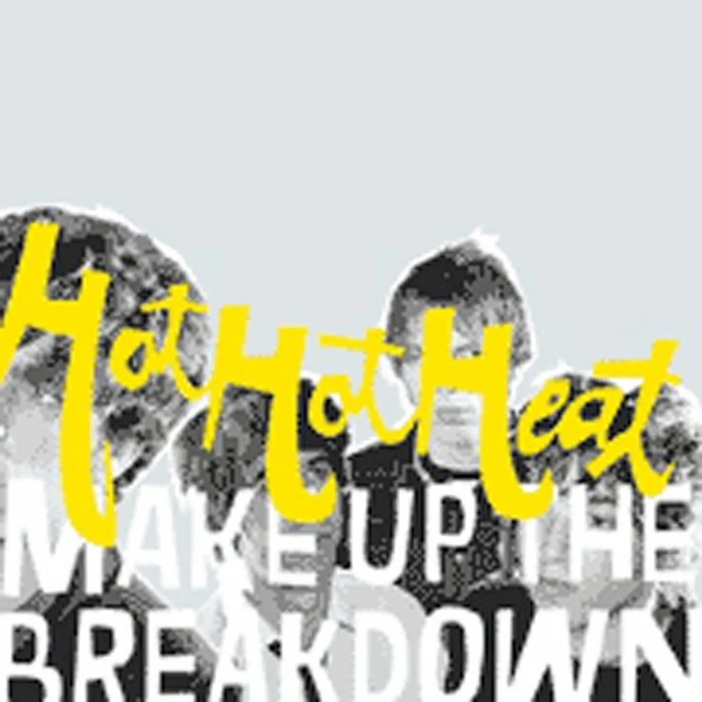 Hot Hot Heat MAKE UP THE BREAKDOWN CD