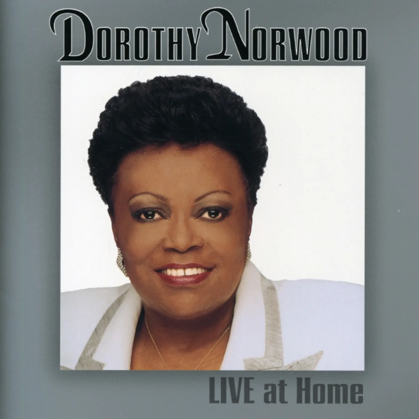 Dorothy Norwood LIVE AT HOME CD