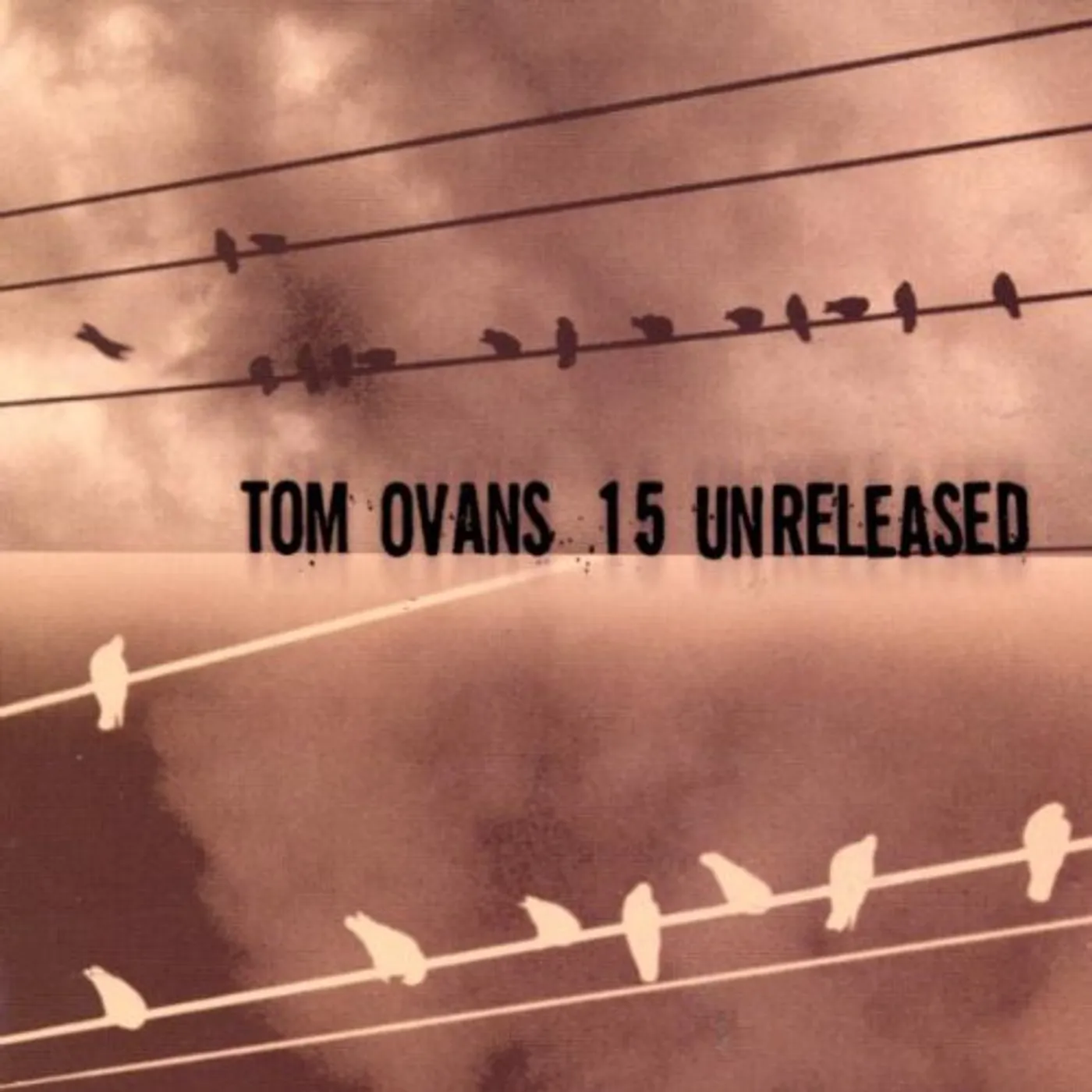 Tom Ovans 15 UNRELEASED CD