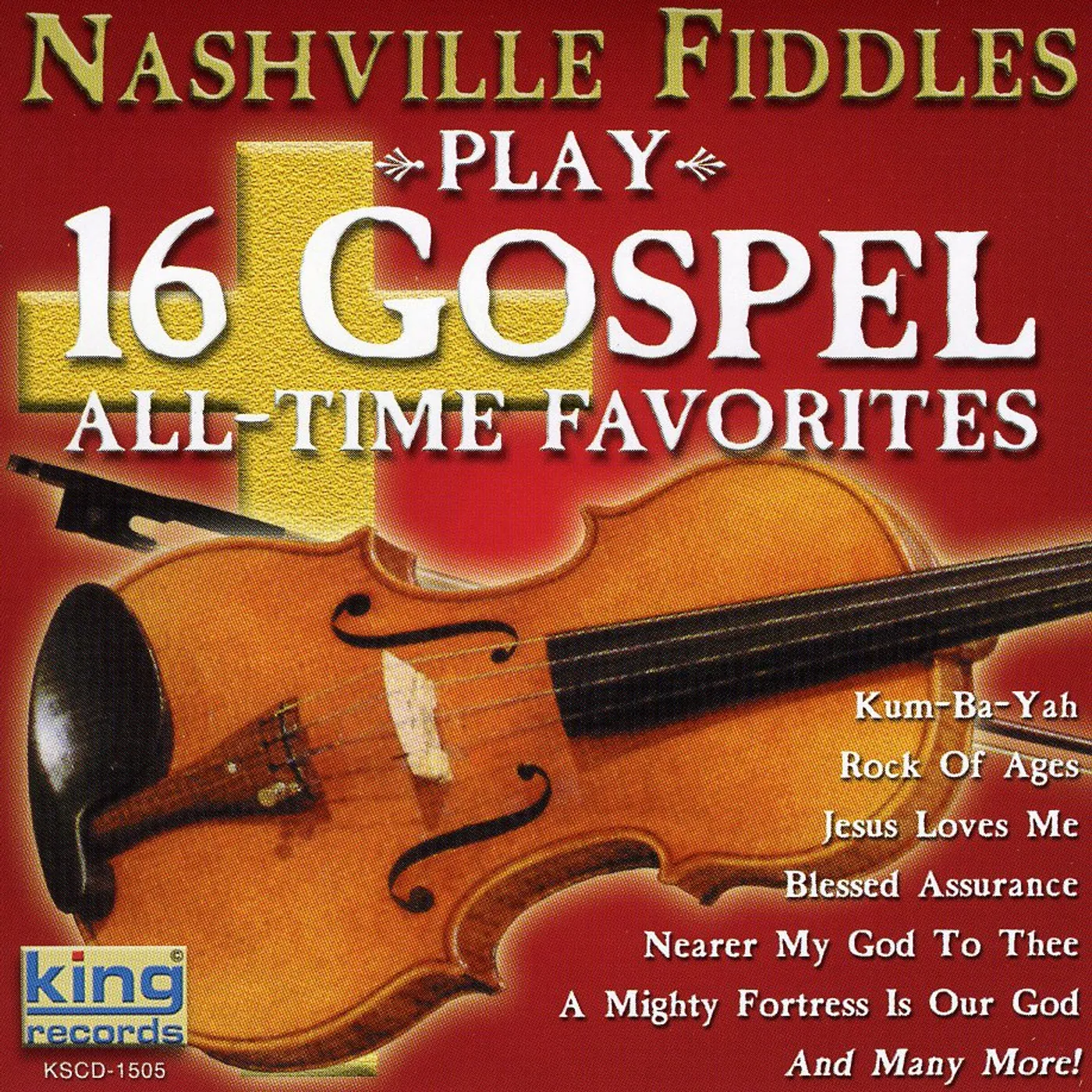 Nashville Fiddles PLAY 16 GOSPEL ALL TIME FAVORITES CD