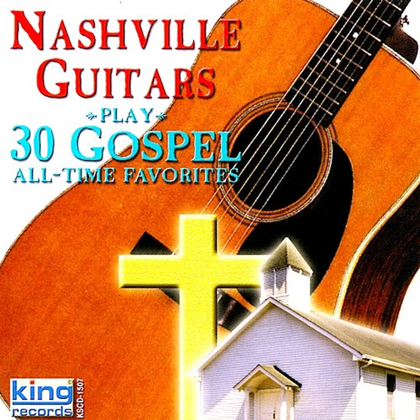 Nashville Guitars PLAY 30 GOSPEL ALL TIME FAVORITES CD