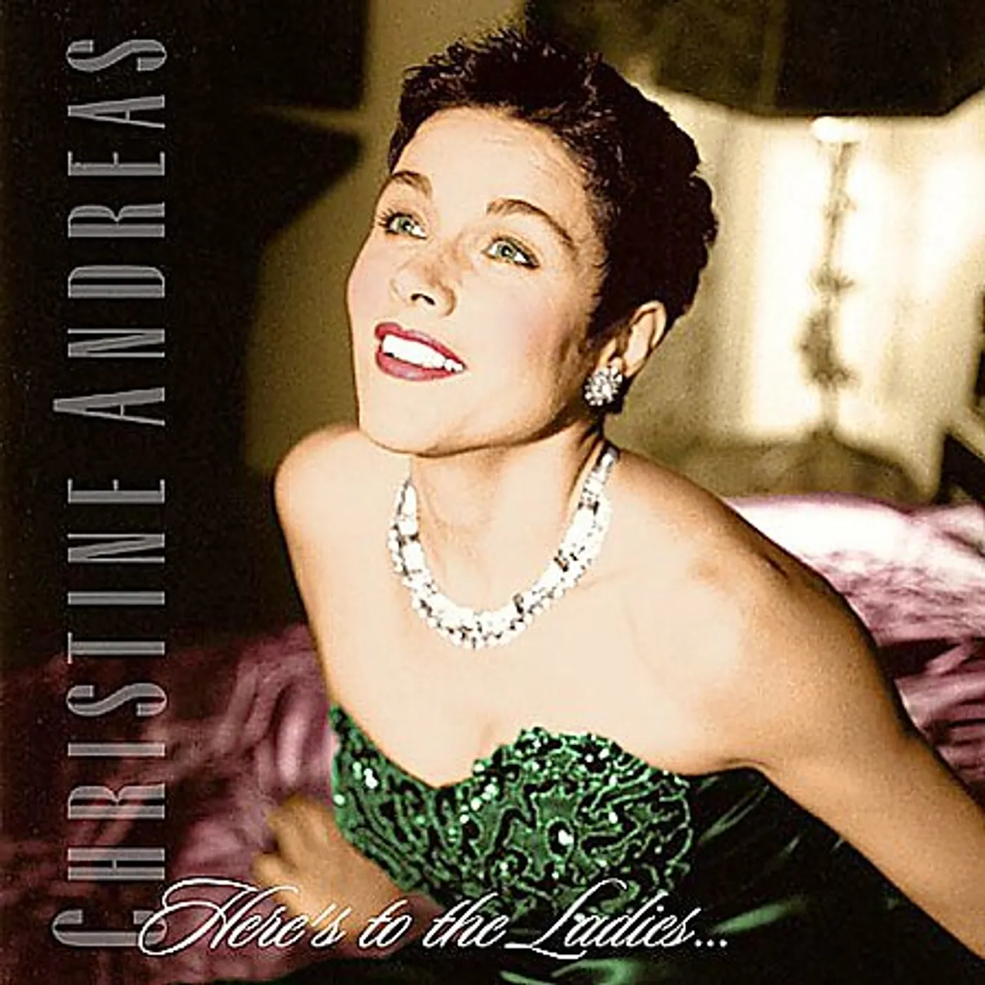 Christine Andreas HERE'S TO THE LADIES CD