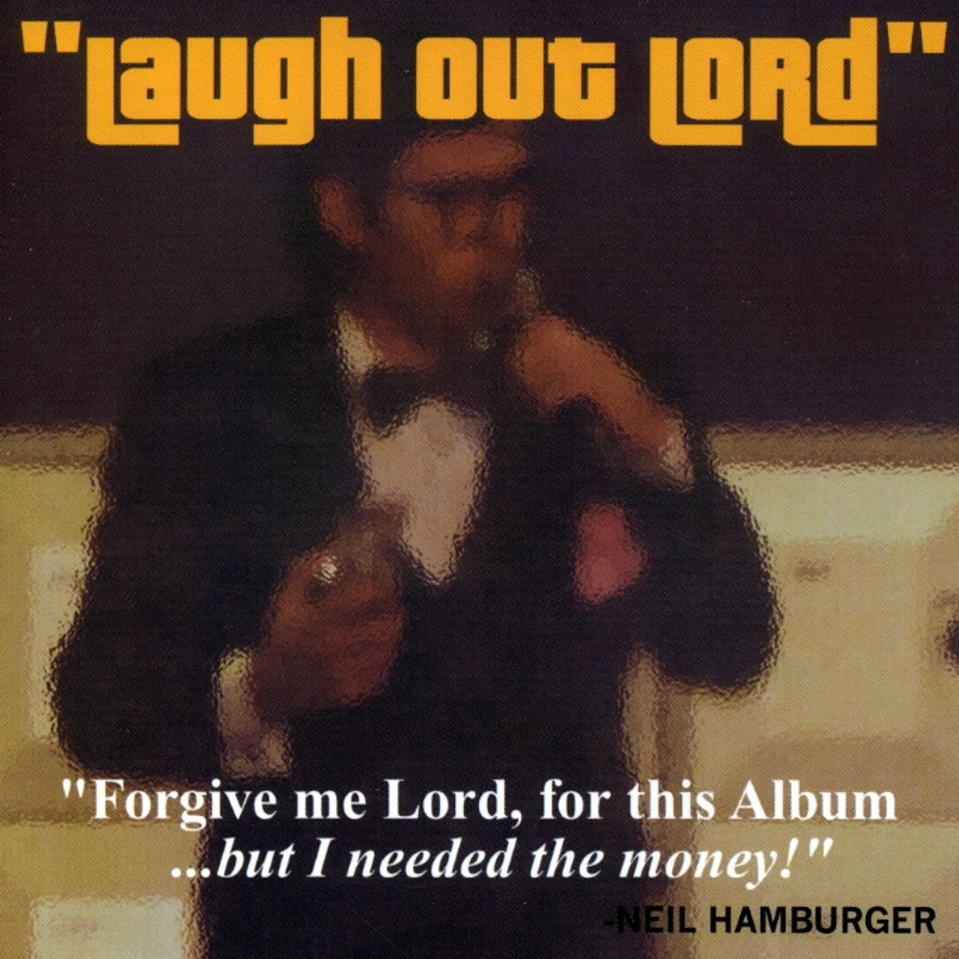 Neil Hamburger LAUGHT OUT LORD CD