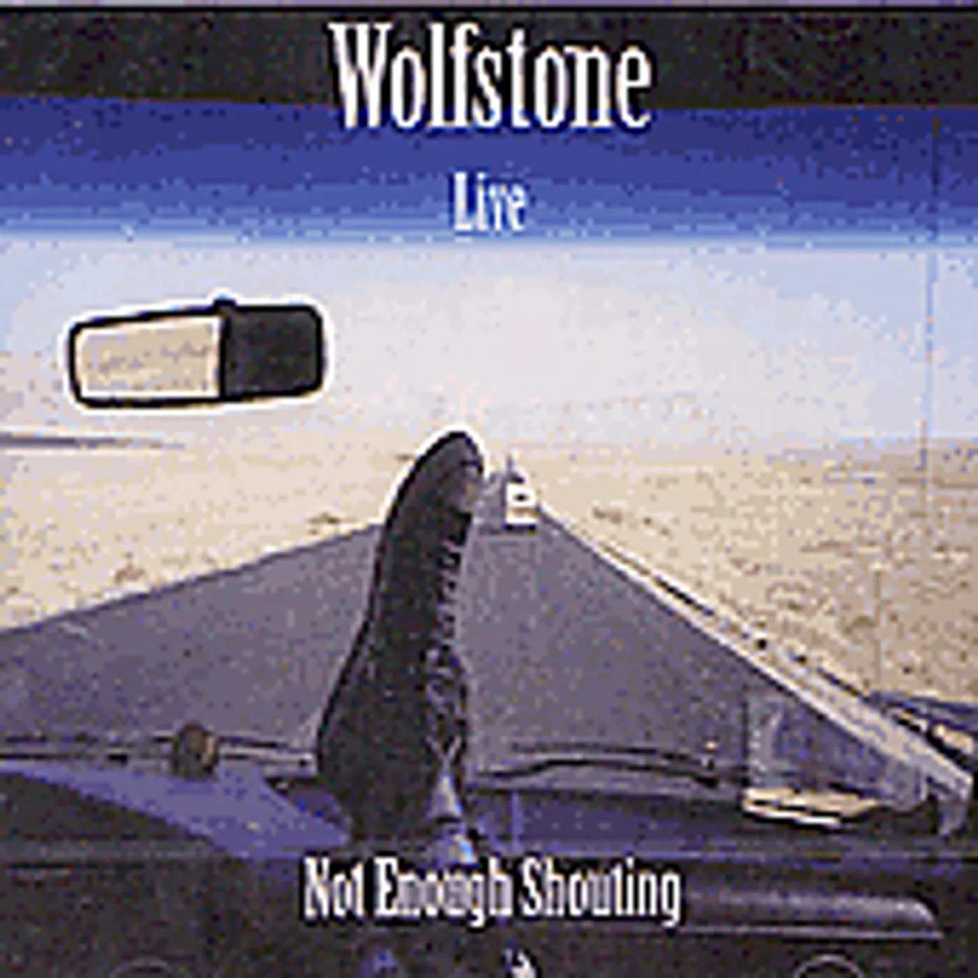 Wolfstone LIVE NOT ENOUGH SHOUTING CD