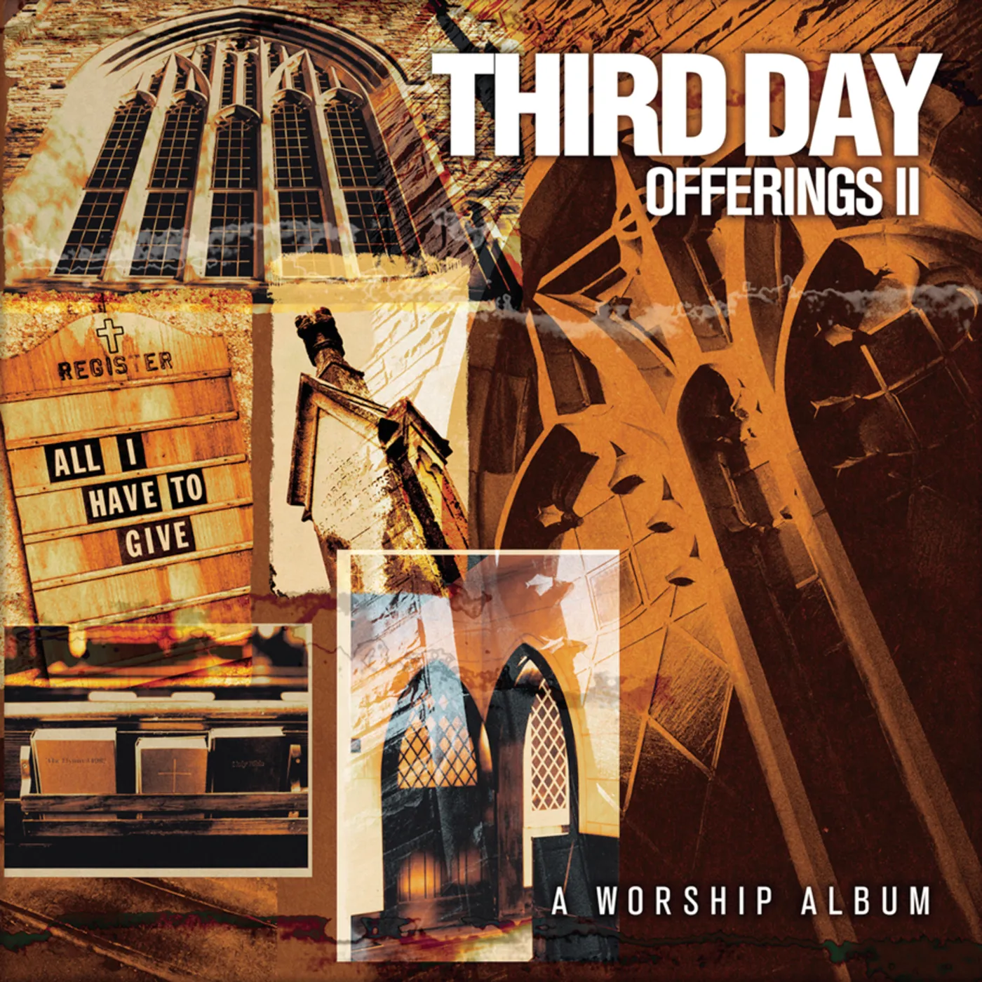 Third Day OFFERINGS II: ALL I HAVE TO GIVE CD