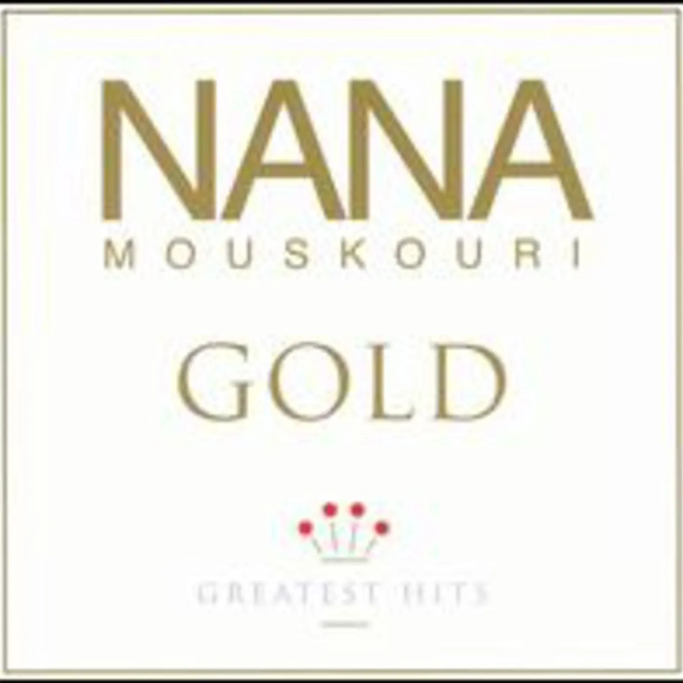 Nana Mouskouri GOLD: GREATEST HITS CD