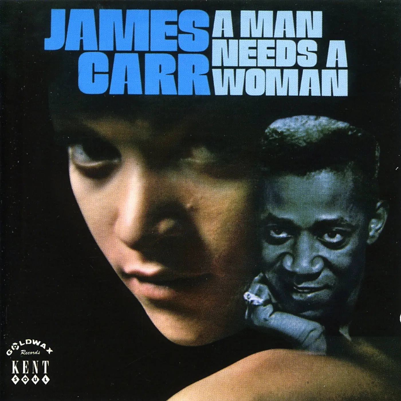 James Carr MAN NEEDS A WOMAN CD