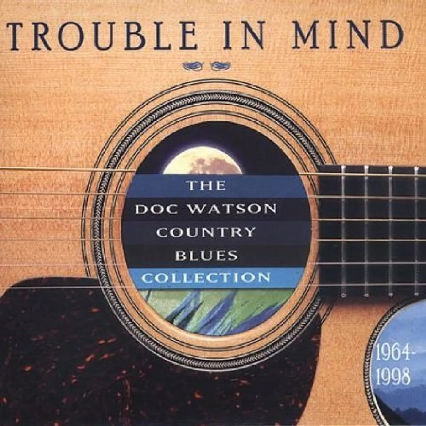 TROUBLE IN MIND: DOC WATSON COUNTRY BLUES COLLECT CD