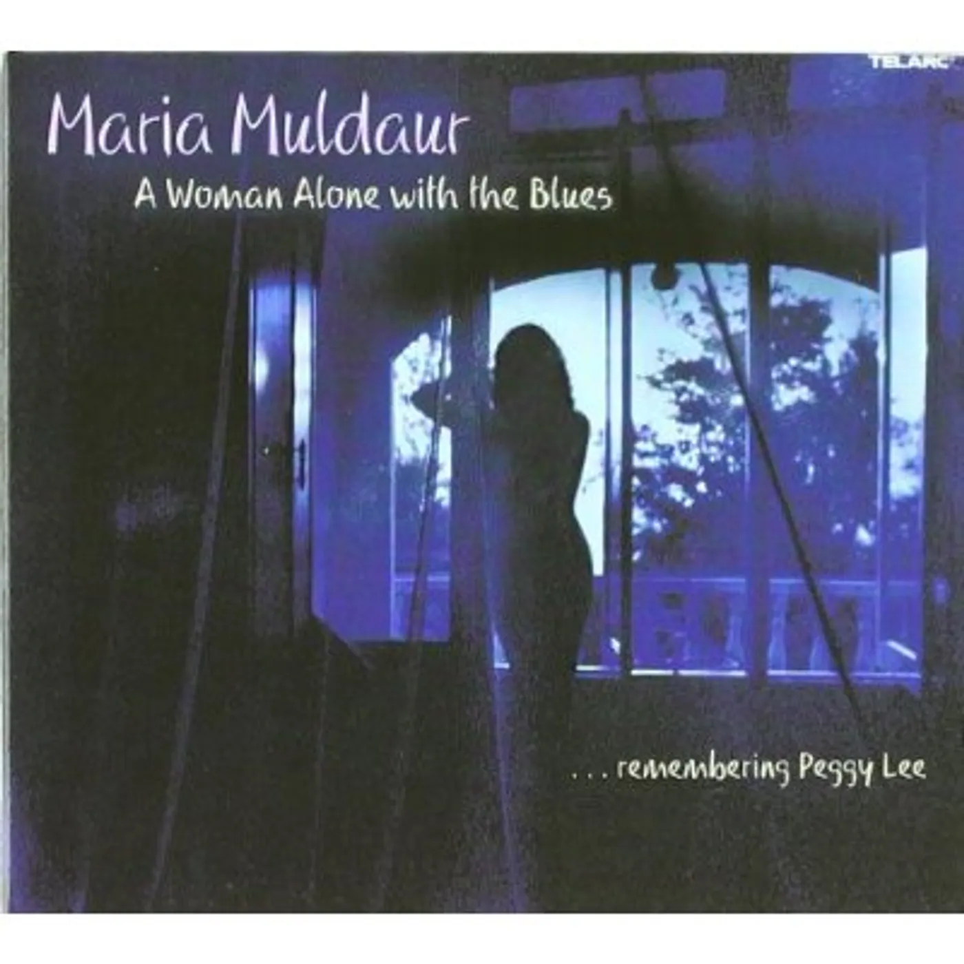 Maria Muldaur WOMAN ALONE WITH THE BLUES REMEMBERING PEGGY LEE CD