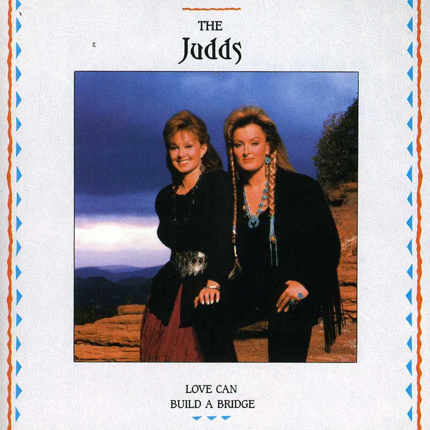 The Judds LOVE CAN BUILD A BRIDGE CD