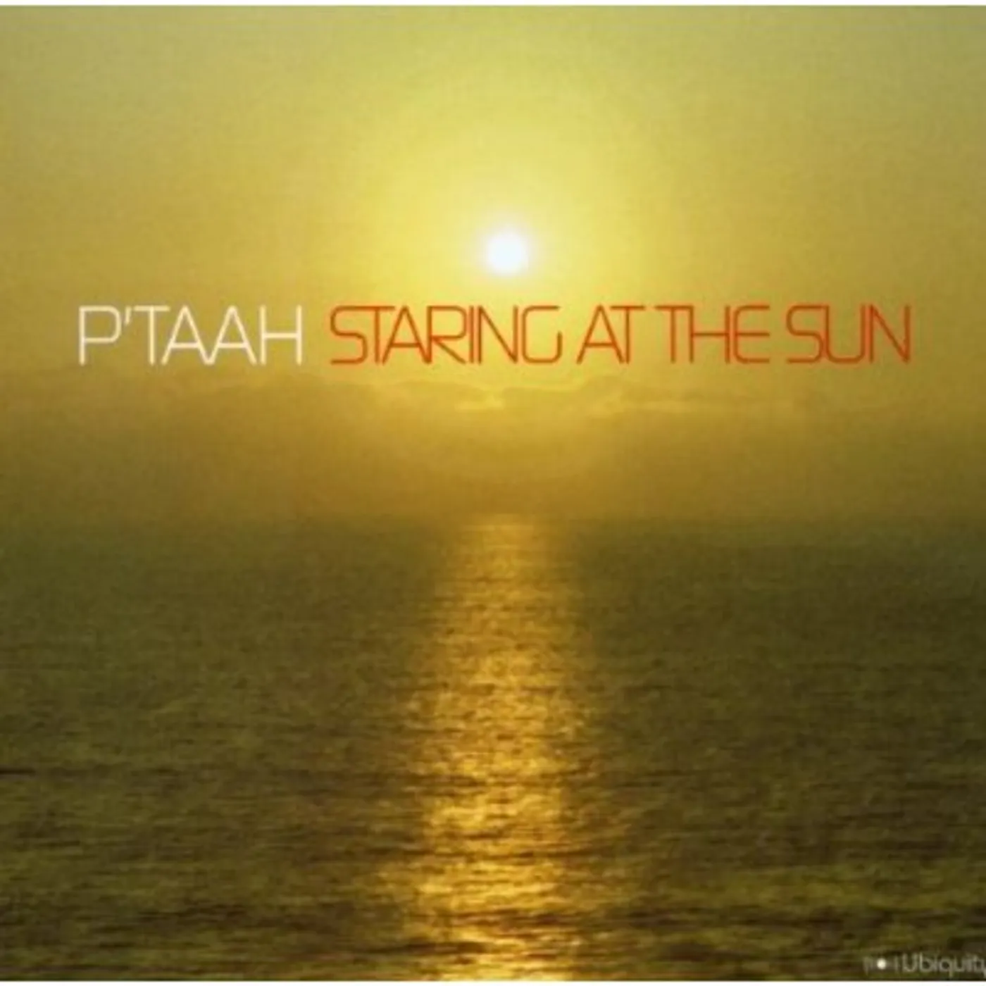 P'taah STARING AT THE SUN CD