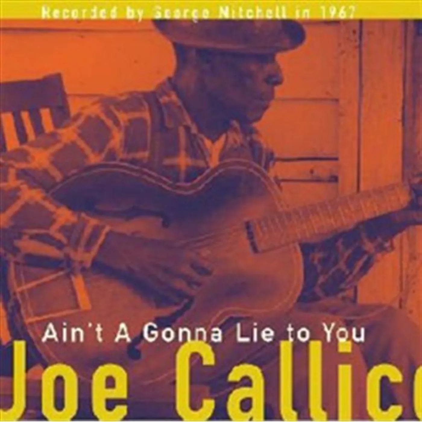 Joe Callicott AIN'T A GONNA LIE TO YOU CD