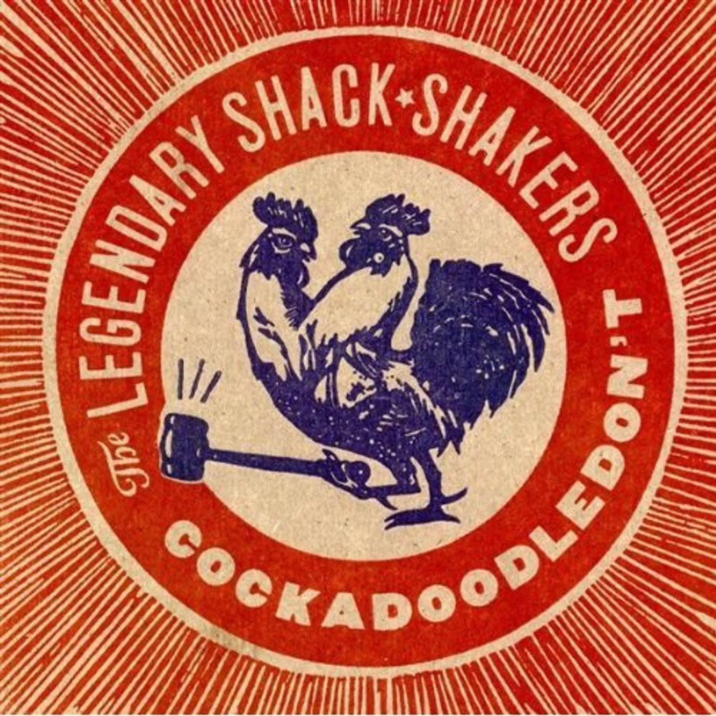 Legendary Shack Shakers COCK A DOODLE DONT CD
